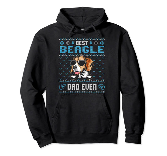 Best Beagle Dad Ever Ugly Dog Dad Hoodie - Casual Everyday Wear Men Women - T-Shirt, Sweatshirt, Hoodie