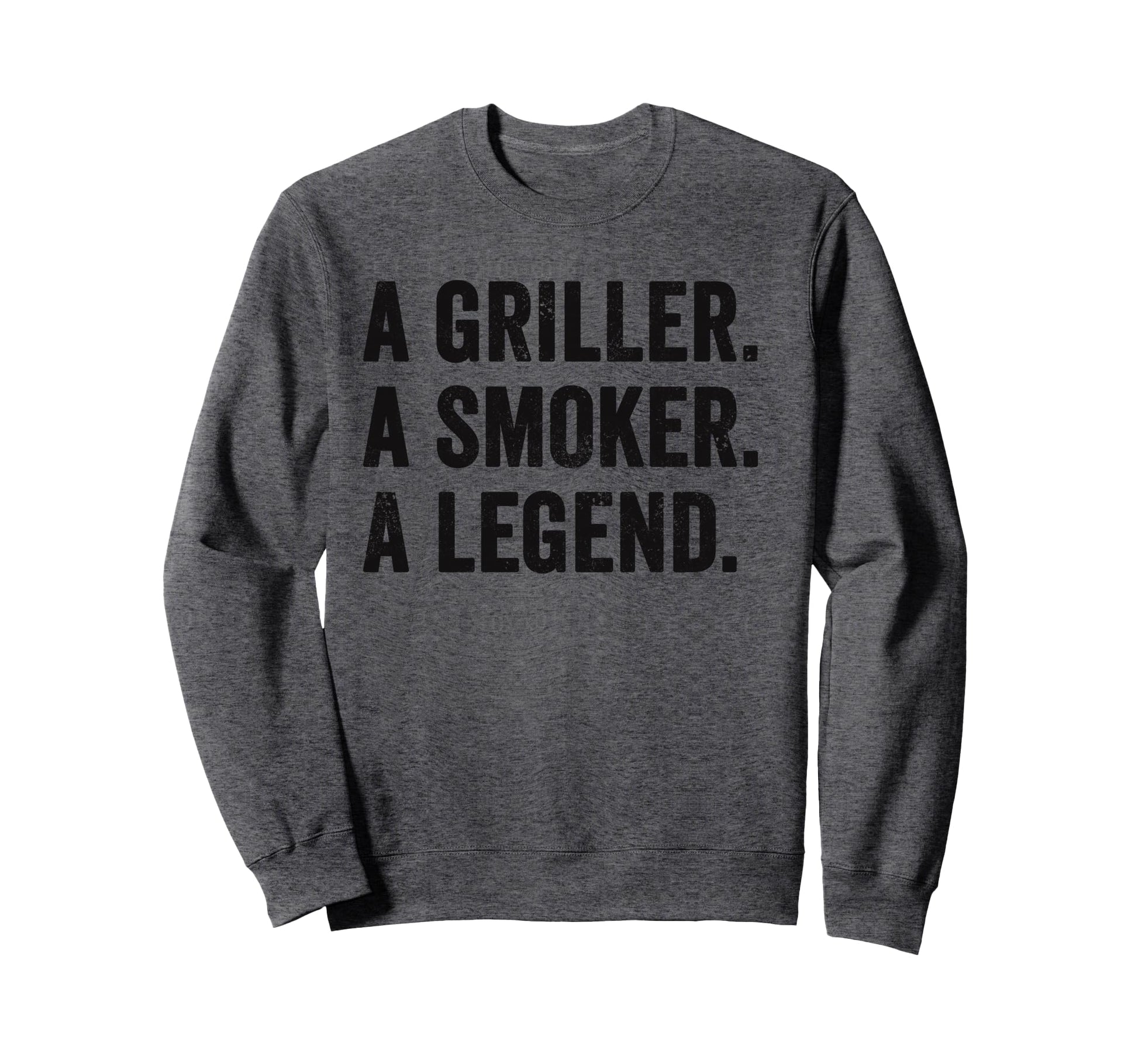 Weekend Warrior Griller Smoker Sweatshirt - Fun Novelty Design Men Women - T-Shirt, Sweatshirt, Hoodie