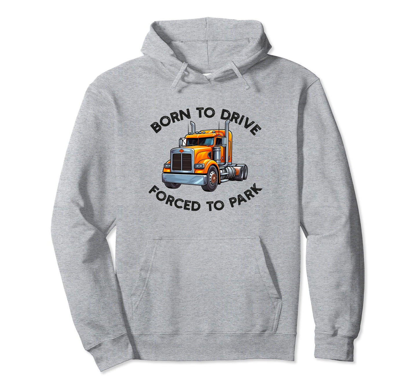 Truck Driver Trucker Dad Funny Trucking Hoodie - Trendy Graphic for Adults - T-Shirt, Sweatshirt, Hoodie