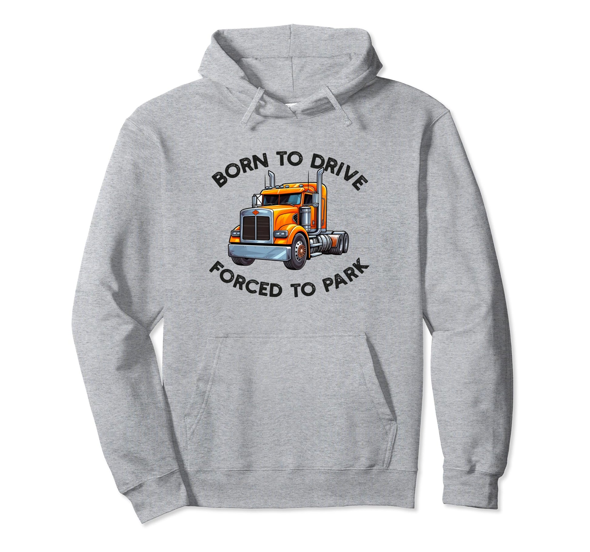 Truck Driver Trucker Dad Funny Trucking Hoodie - Trendy Graphic for Adults - T-Shirt, Sweatshirt, Hoodie