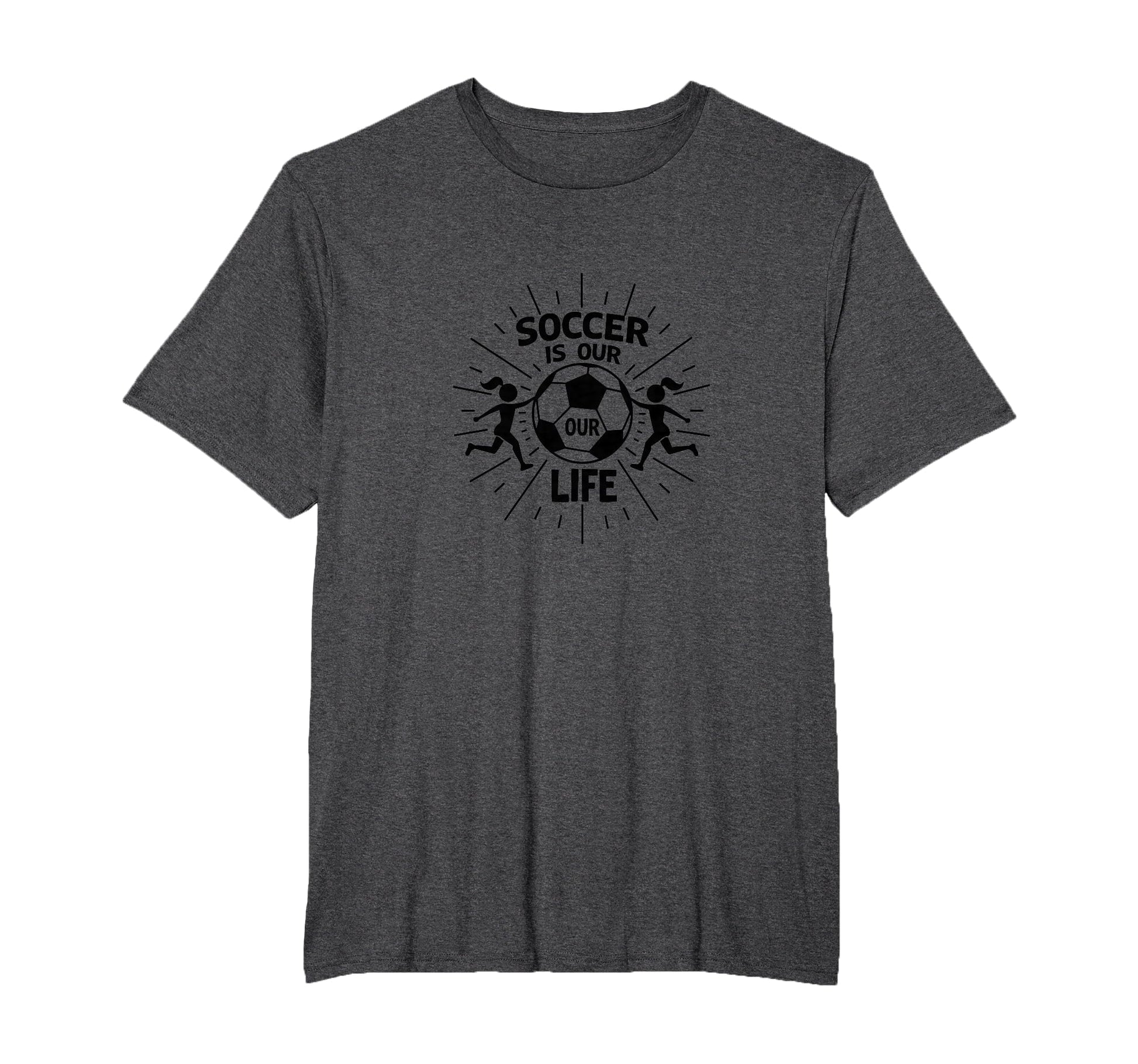 Soccer Is Our Life Soccer Sister T-Shirt - Minimalist Print for Adults - T-Shirt, Sweatshirt, Hoodie