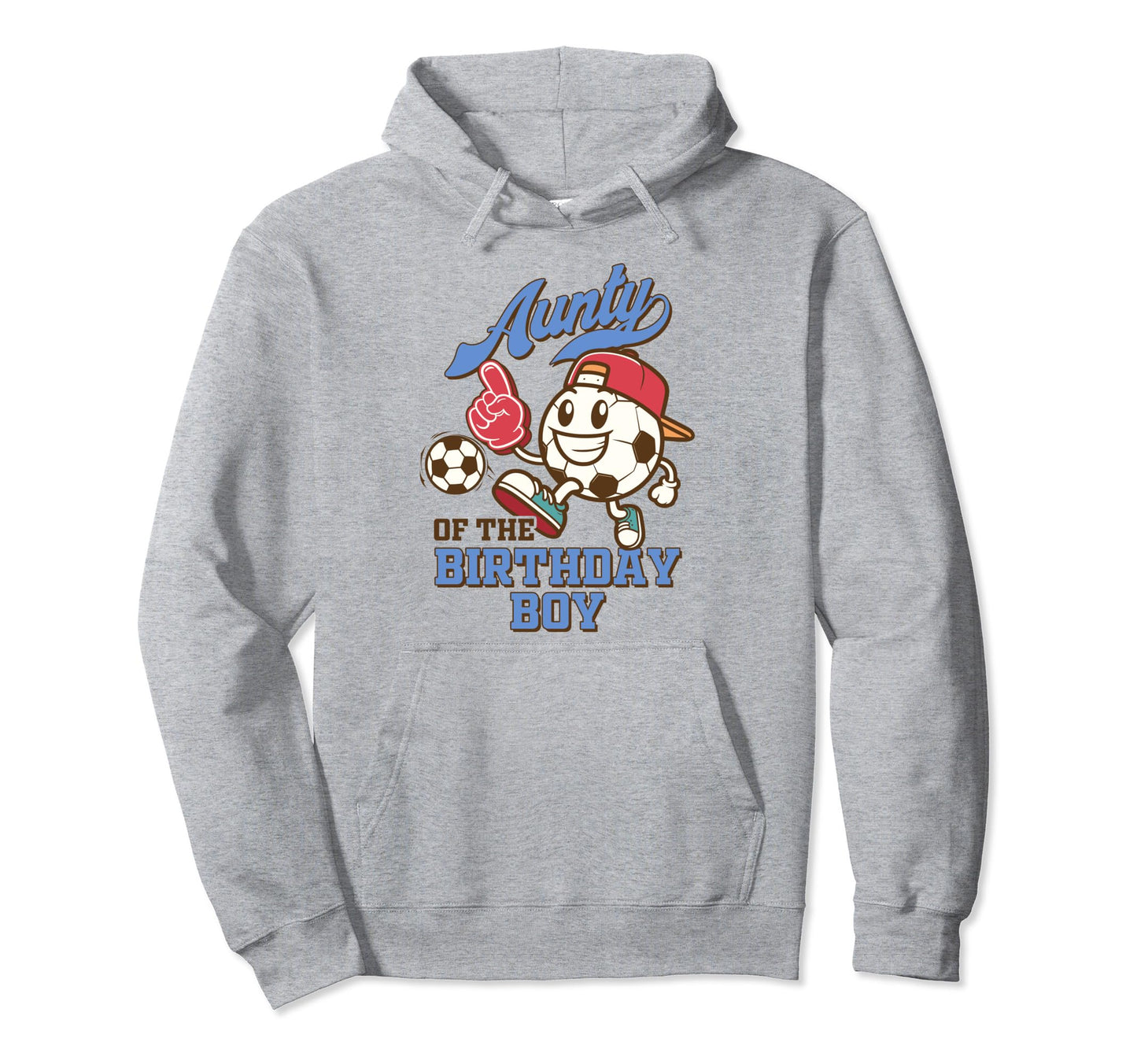 Soccer Aunt Birthday Party Family Hoodie - Custom Art Print for Adults - T-Shirt, Sweatshirt, Hoodie