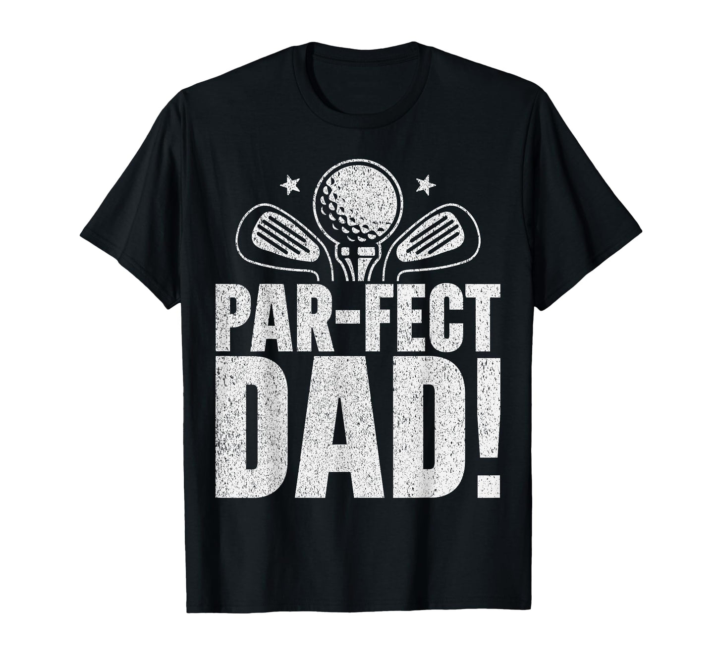 Par Fect Dad Golf Dad T-Shirt - Custom Art Print Men Women - T-Shirt, Sweatshirt, Hoodie