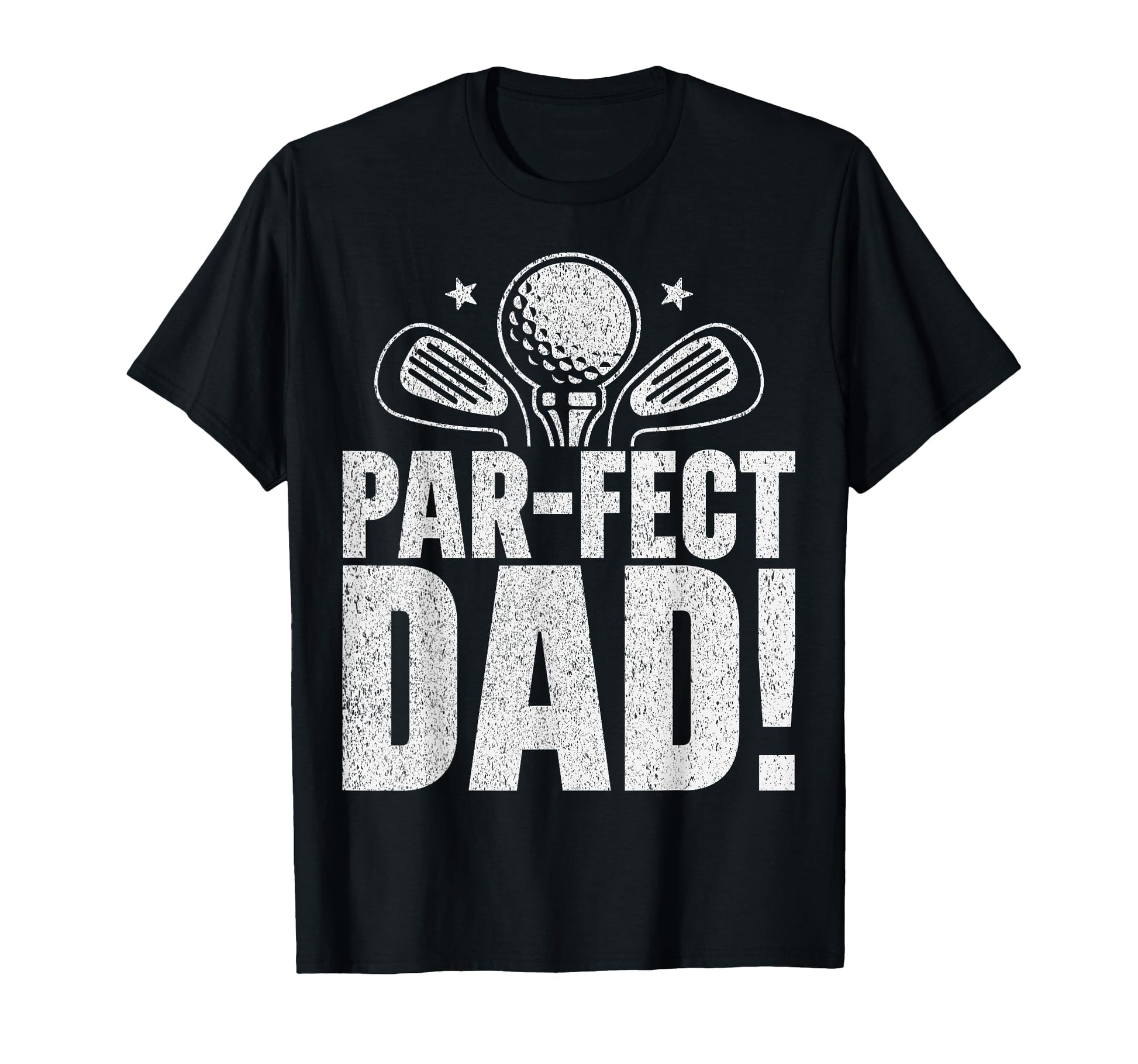 Par Fect Dad Golf Dad T-Shirt - Custom Art Print Men Women - T-Shirt, Sweatshirt, Hoodie