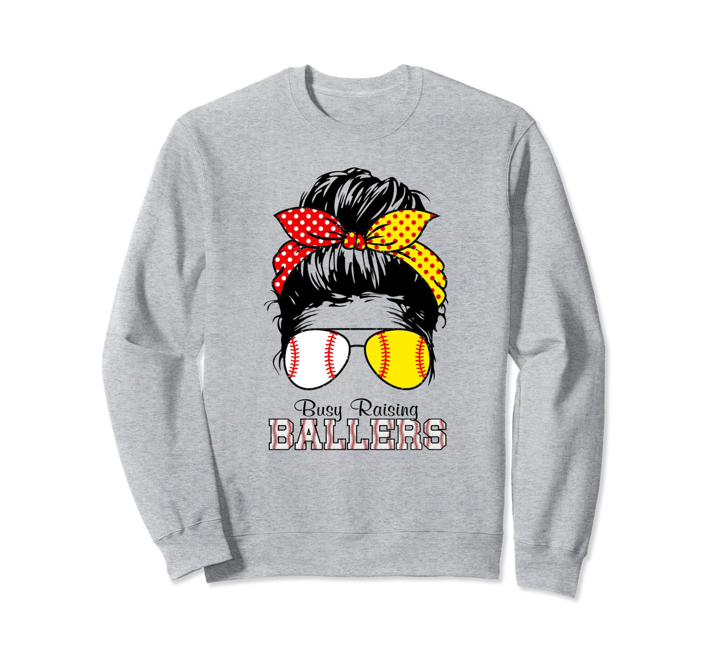 Busy Raising Ballers Messy Bun Sweatshirt - Casual Everyday Wear Unisex - T-Shirt, Sweatshirt, Hoodie