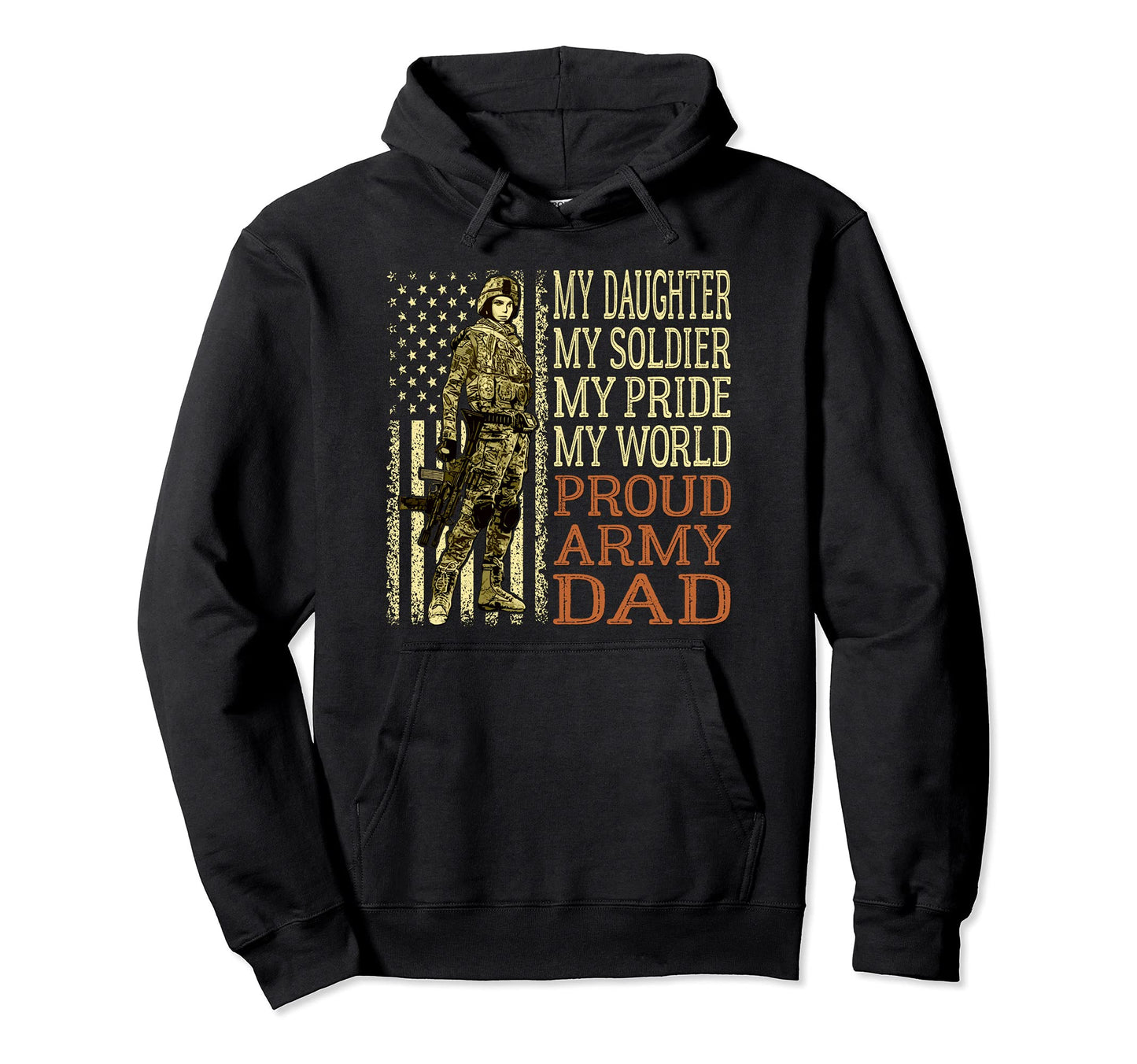 My Daughter My Soldier Hero Proud Army Hoodie - Unique Graphic Men Women - T-Shirt, Sweatshirt, Hoodie