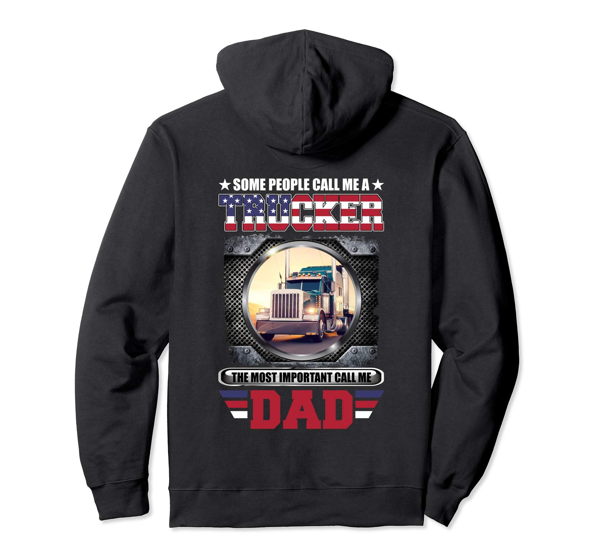 Some People Call Me Trucker Most Hoodie - Trendy Graphic Men Women - T-Shirt, Sweatshirt, Hoodie