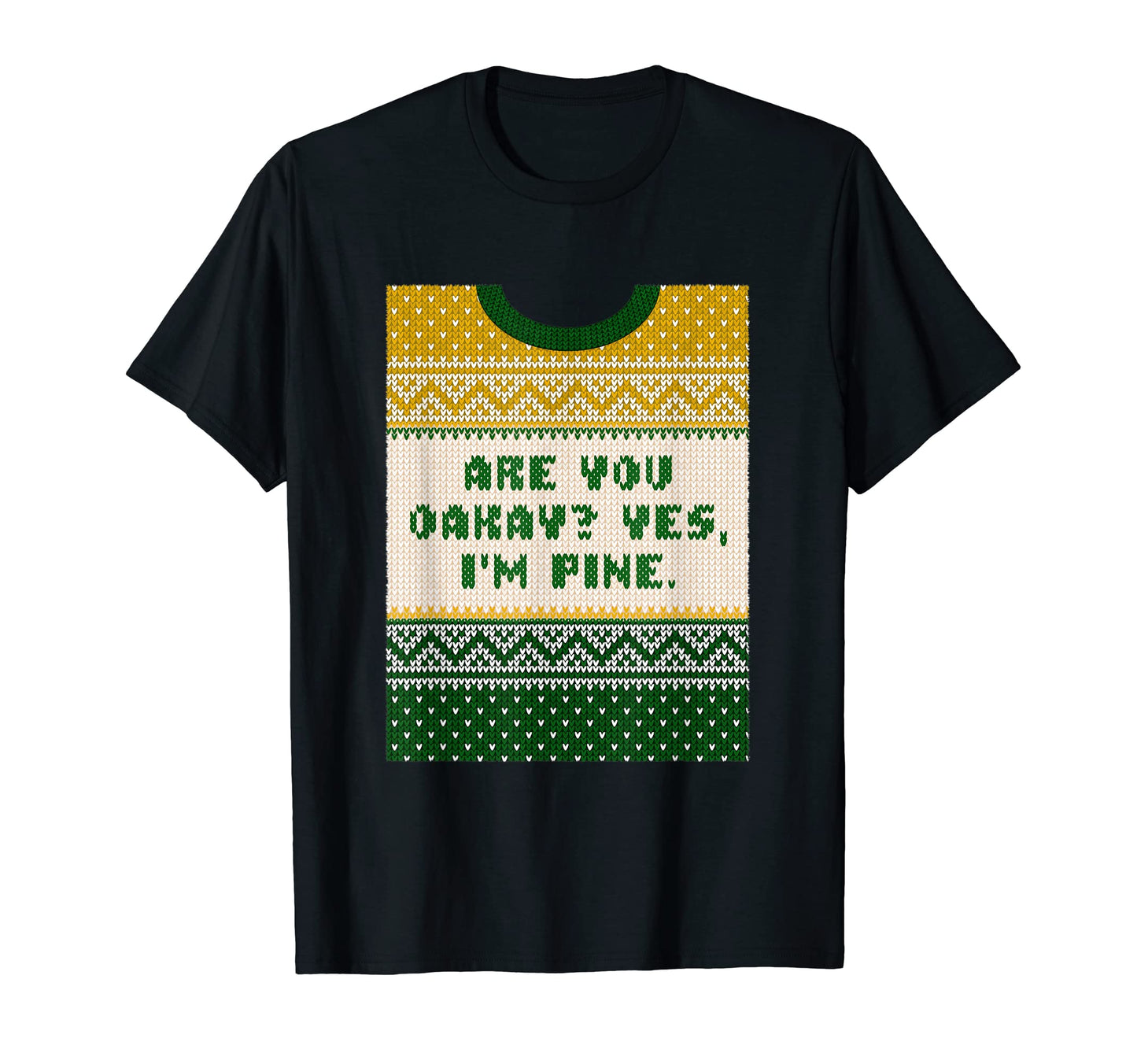 Are You Oakay Im Pine Dad Jokes T-Shirt - Streetwear Style Men Women - T-Shirt, Sweatshirt, Hoodie