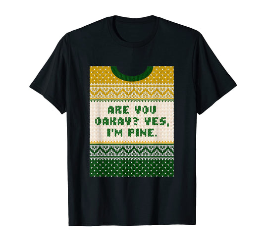 Are You Oakay Im Pine Dad Jokes T-Shirt - Streetwear Style Men Women - T-Shirt, Sweatshirt, Hoodie