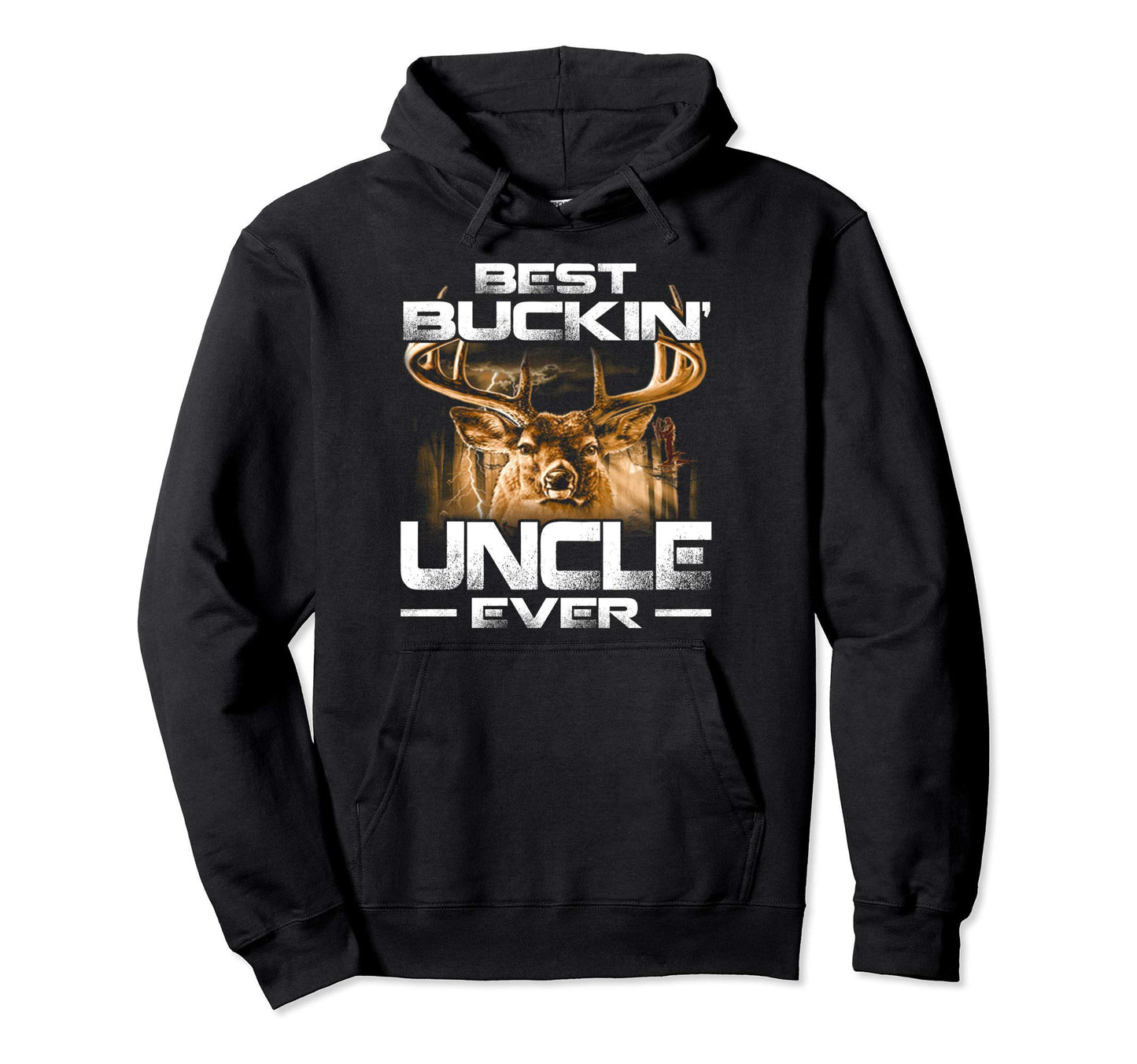 Best Buckin Uncle Ever Deer Hunting Hoodie - Novelty Apparel for Adults - T-Shirt, Sweatshirt, Hoodie