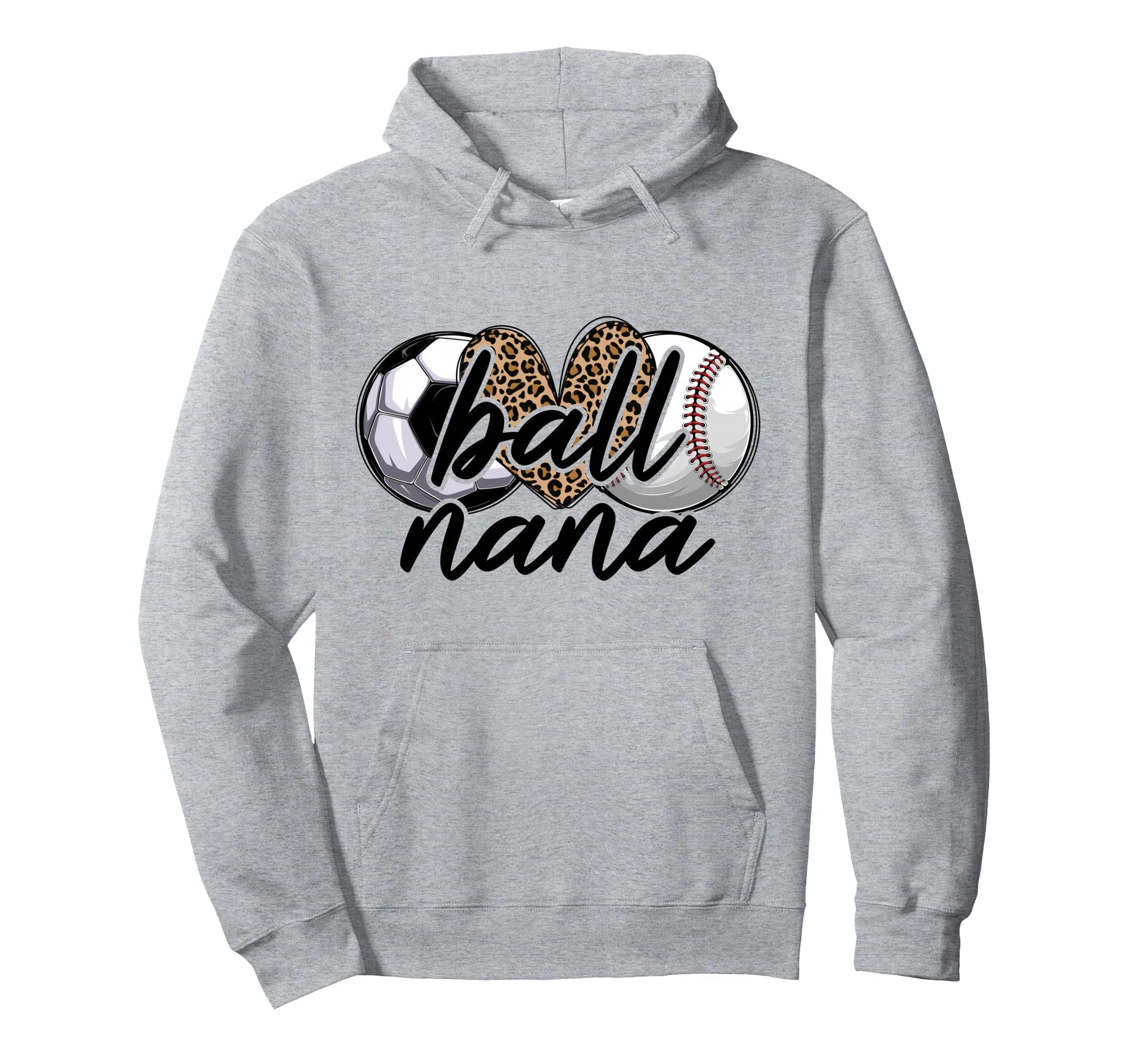 Ball Nana Soccer Baseball Nana Grandma Hoodie - Novelty Apparel for Adults - T-Shirt, Sweatshirt, Hoodie