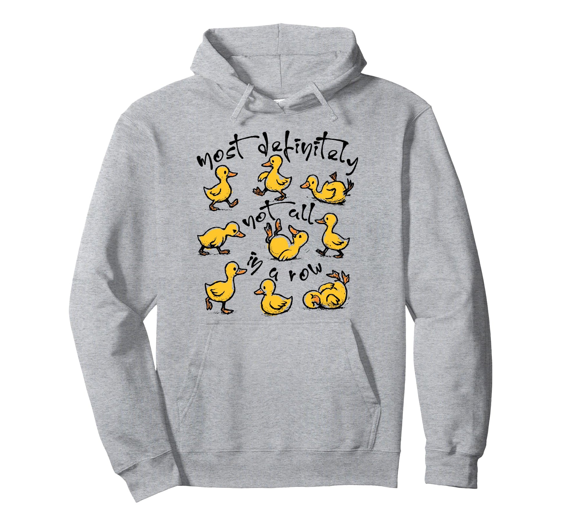 Ducks Most Definitely Not All Row Hoodie - Graphic Print for Adults - T-Shirt, Sweatshirt, Hoodie