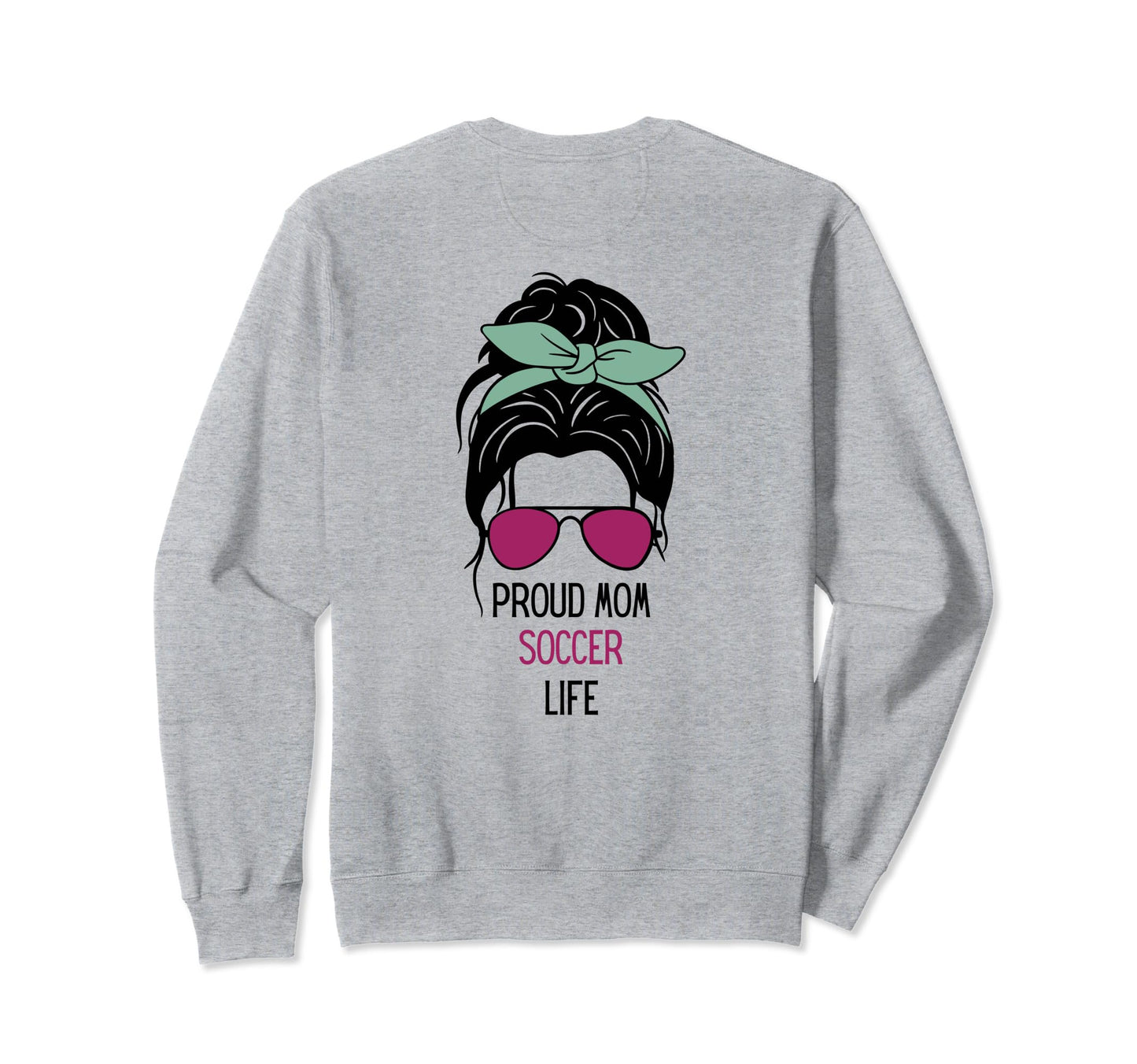 Soccer Mom Outfit Soccer And Gift Sweatshirt - Streetwear Style Unisex - T-Shirt, Sweatshirt, Hoodie
