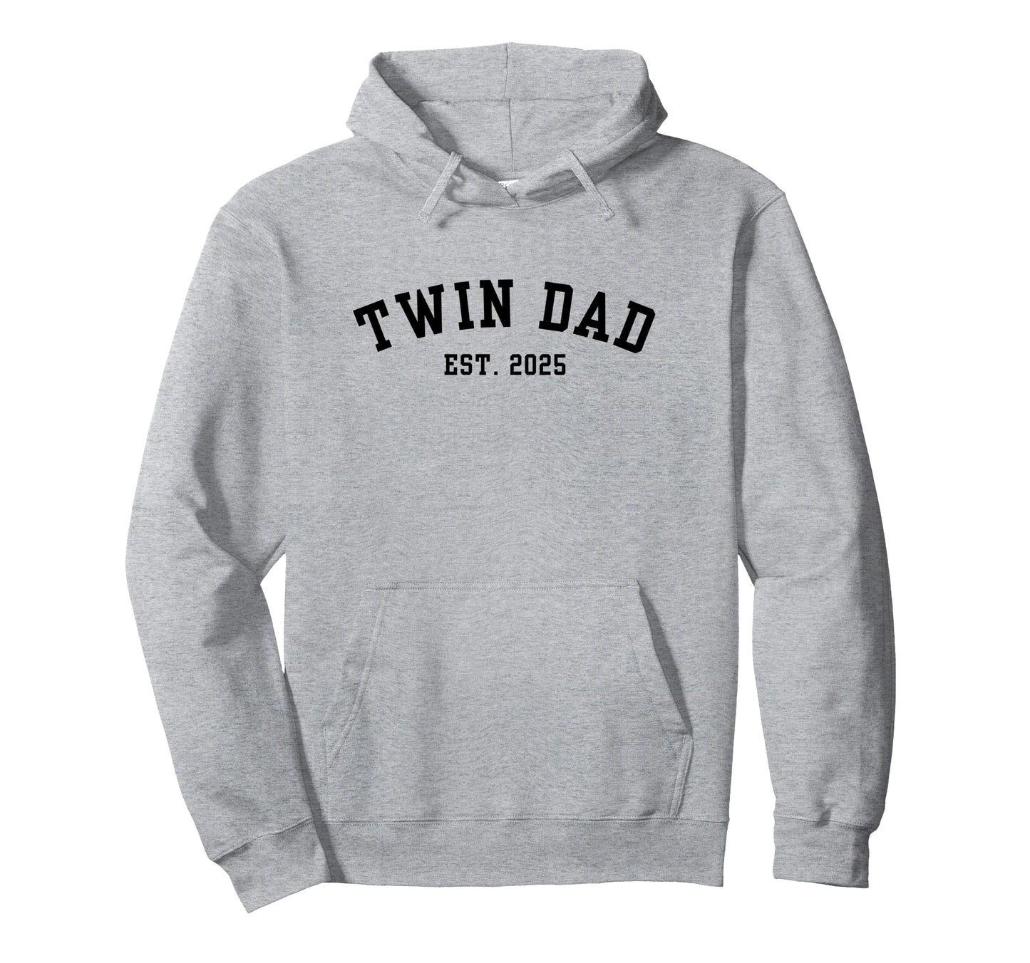 Twin Dad Est 2025 Father Twins Hoodie - Novelty Apparel Men Women - T-Shirt, Sweatshirt, Hoodie