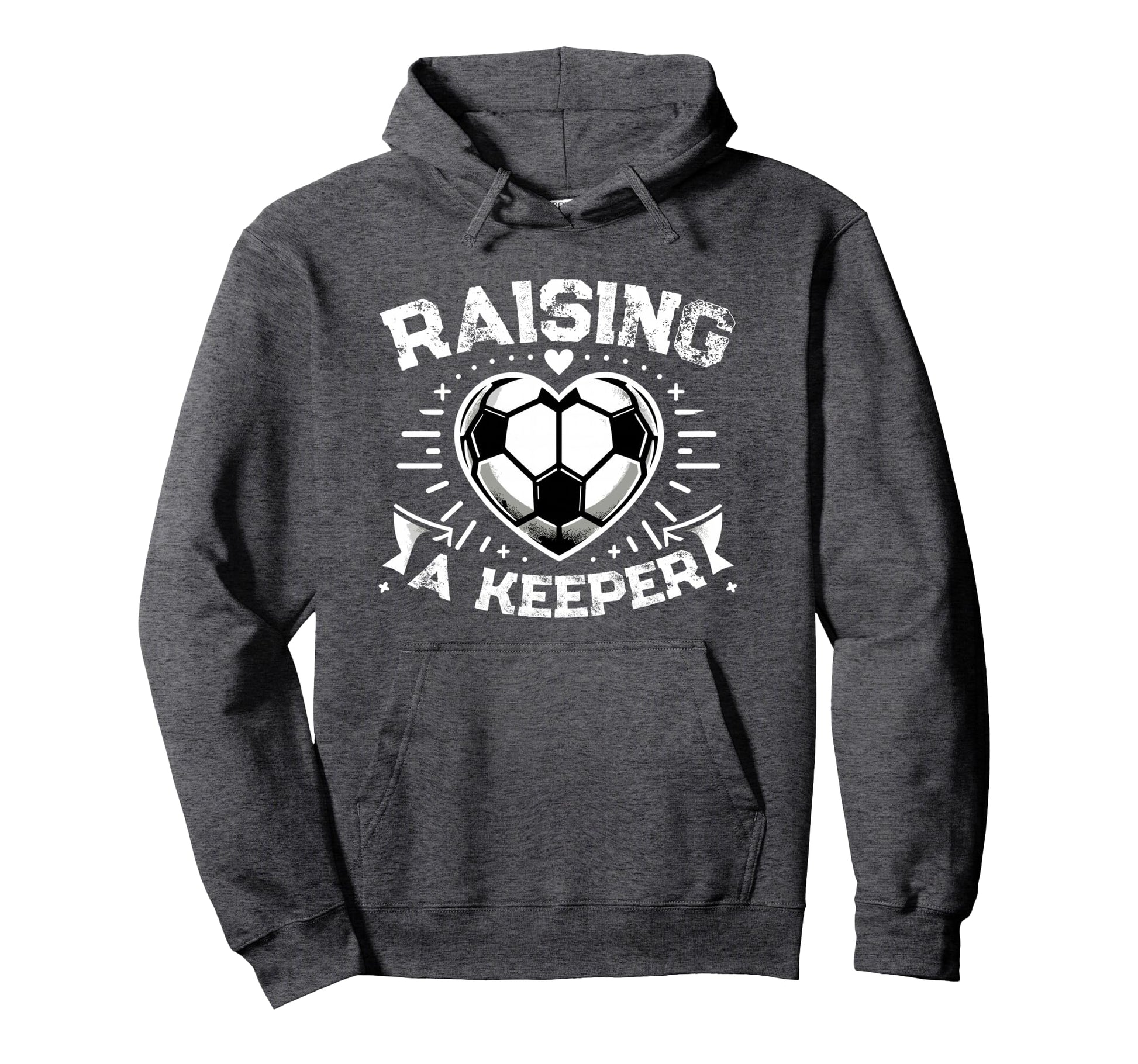 Raising Keeper Goalie Soccer Goalkeeper Hoodie - Trendy Graphic Men Women - T-Shirt, Sweatshirt, Hoodie