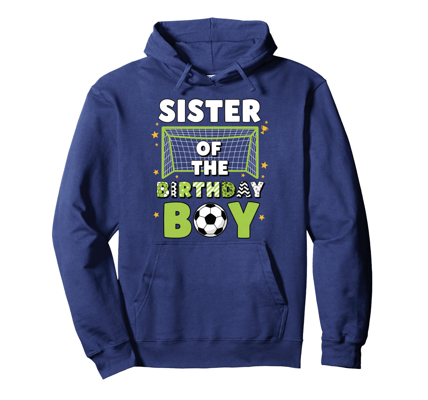 Sister Birthday Soccer Fan Hoodie - Aesthetic Graphic Unisex - T-Shirt, Sweatshirt, Hoodie