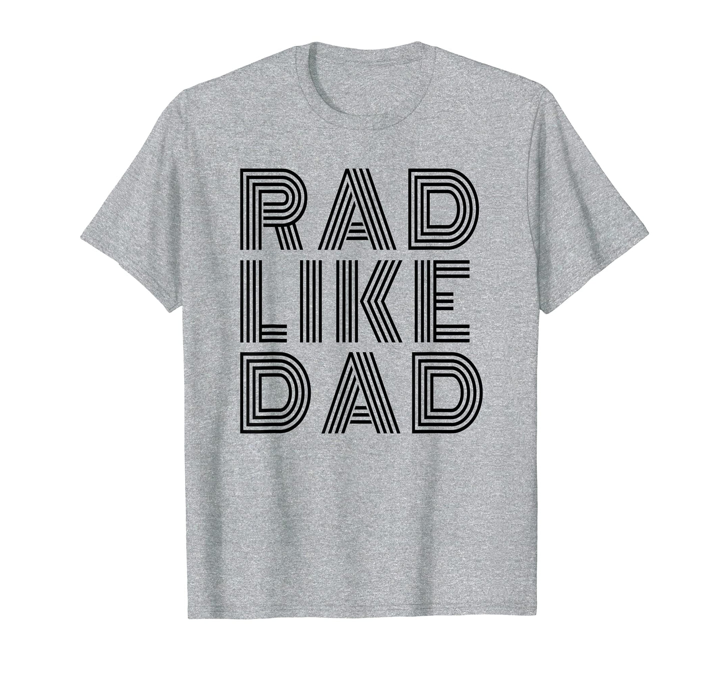 Rad Like Dad Dad Fathers Day Matching T-Shirt - Unique Graphic Men Women - T-Shirt, Sweatshirt, Hoodie