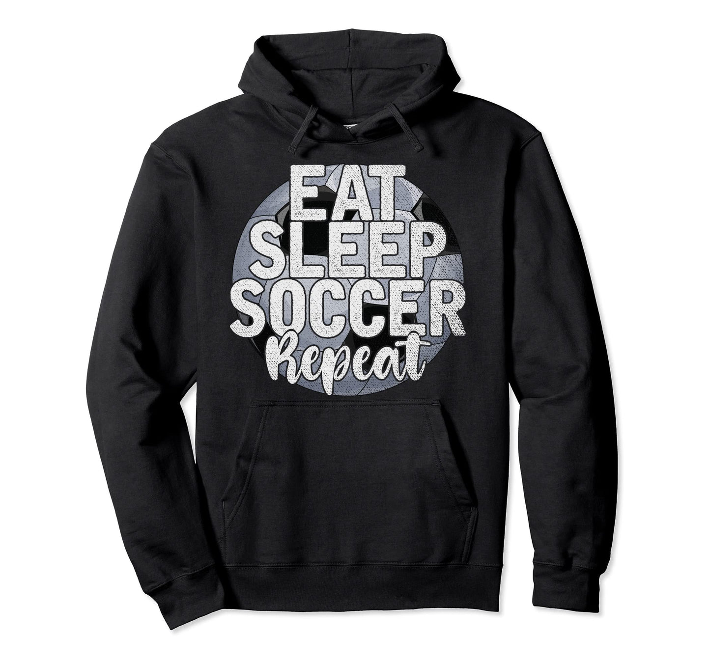 Funny Soccer Player Eat Sleep Soccer Hoodie - Trendy Graphic Men Women - T-Shirt, Sweatshirt, Hoodie