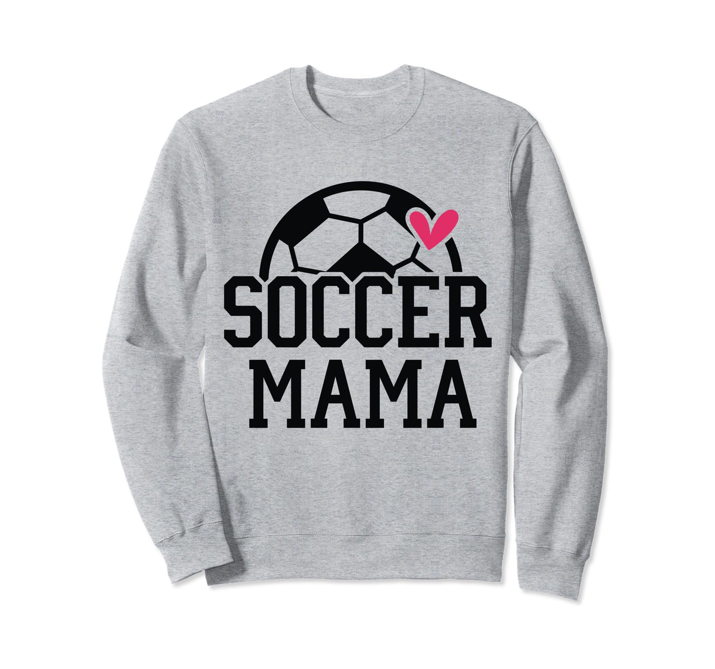 Soccer Mom Player Team Mama Sweatshirt - Casual Everyday Wear for Adults - T-Shirt, Sweatshirt, Hoodie