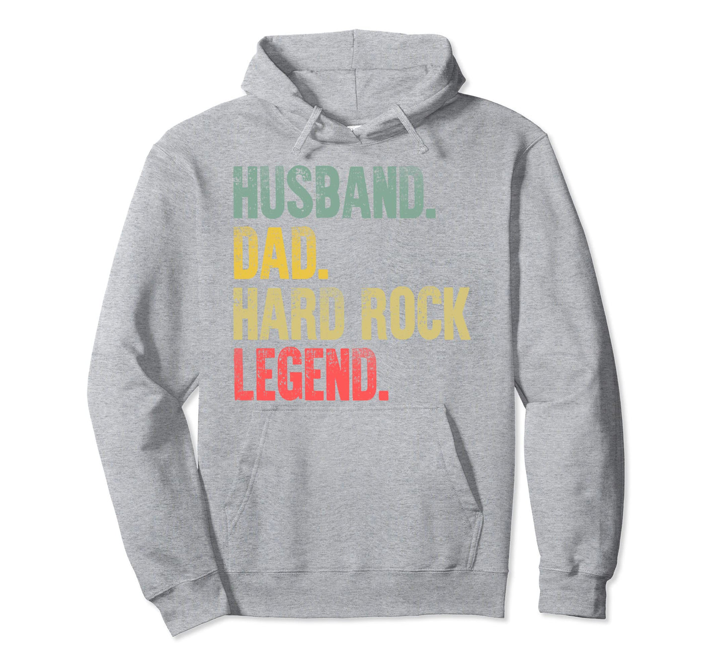 Gift Husband Dad Hard Rock Legend Hoodie - Casual Everyday Wear Men Women - T-Shirt, Sweatshirt, Hoodie