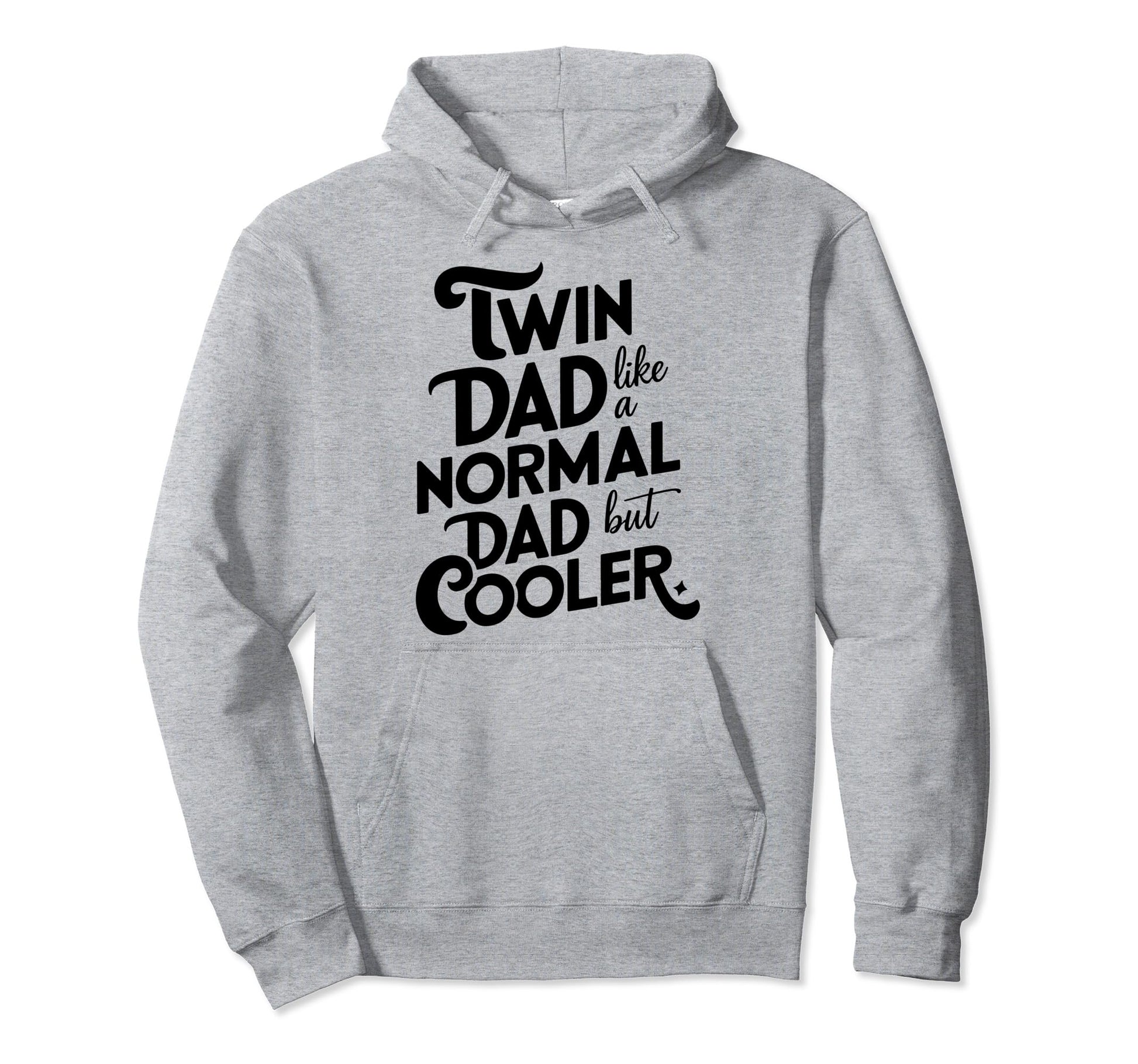 Cooler Twin Dad Funny Daddy Fathers Hoodie - Casual Everyday Wear Unisex - T-Shirt, Sweatshirt, Hoodie