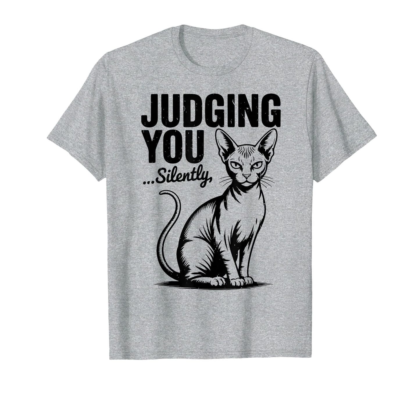 Sphynx Cat Im Judging You Silently T-Shirt - Custom Art Print for Adults - T-Shirt, Sweatshirt, Hoodie