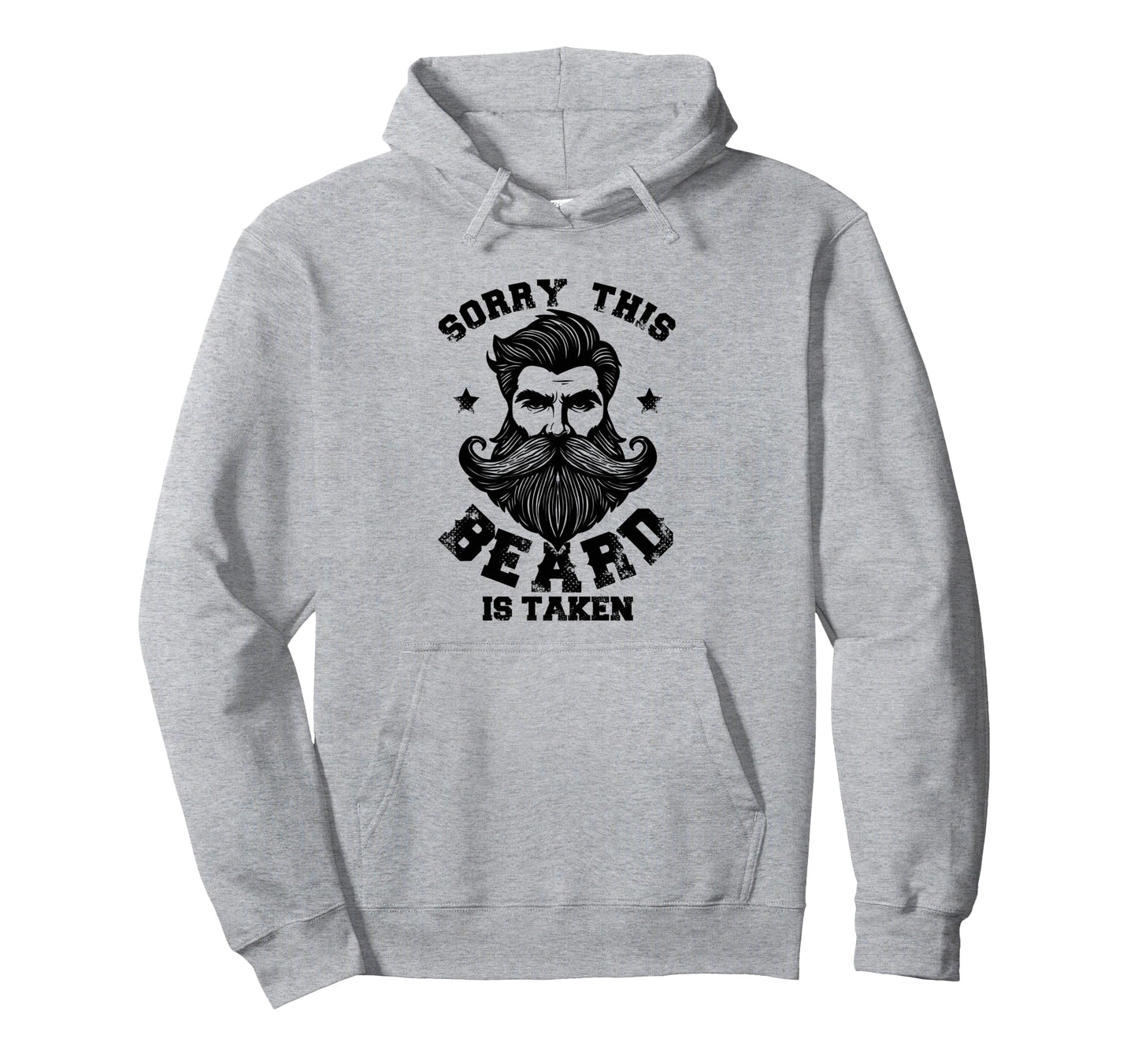 Sorry This Beard Is Taken Bearded Hoodie - Trendy Graphic for Adults - T-Shirt, Sweatshirt, Hoodie