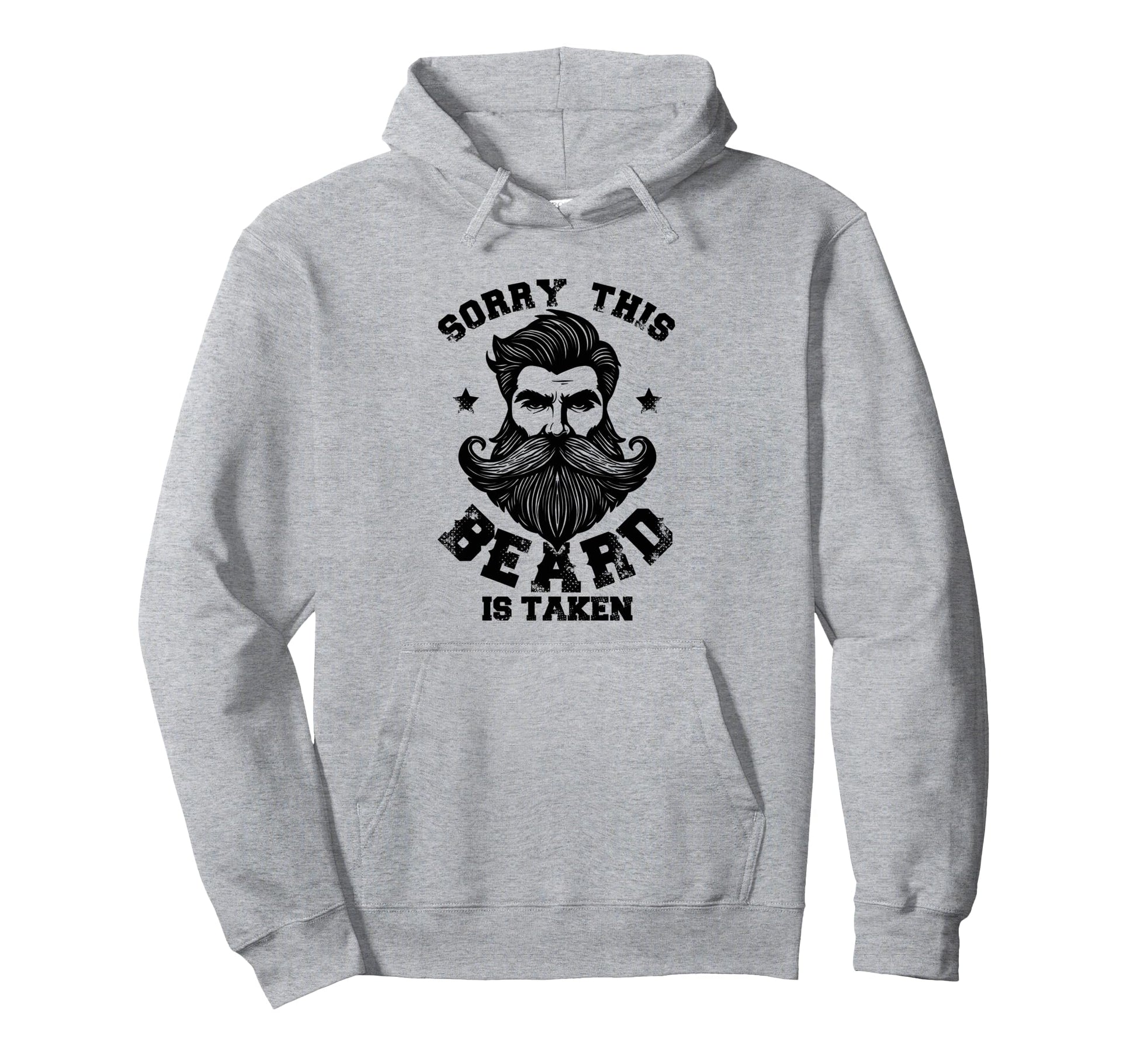 Sorry This Beard Is Taken Bearded Hoodie - Trendy Graphic for Adults - T-Shirt, Sweatshirt, Hoodie