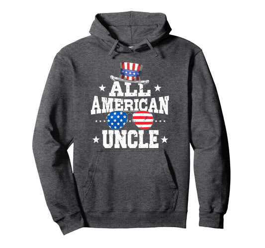 All American Uncle American Flag 4Th Hoodie - Streetwear Style Men Women - T-Shirt, Sweatshirt, Hoodie