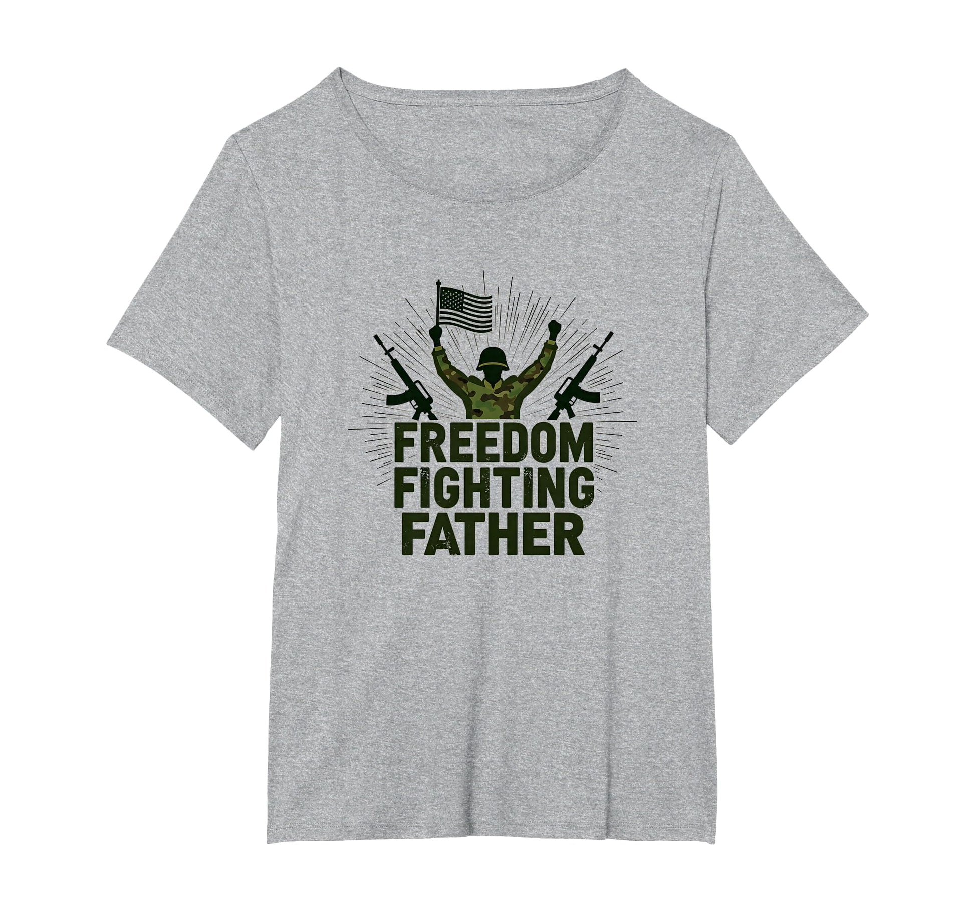 Army Dad Freedom Fighting Father T-Shirt - Streetwear Style Unisex - T-Shirt, Sweatshirt, Hoodie