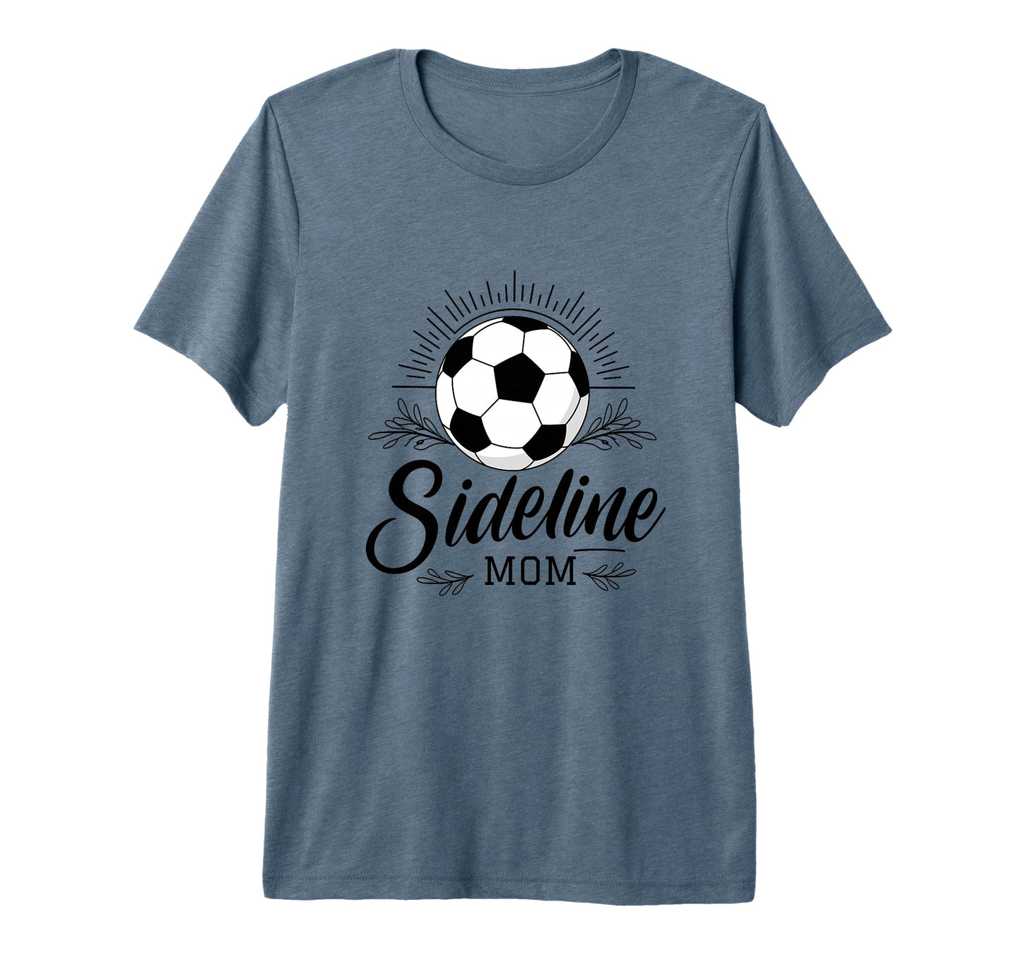 Sideline Mom Soccer Game Days Soccer T-Shirt - Novelty Apparel for Adults - T-Shirt, Sweatshirt, Hoodie