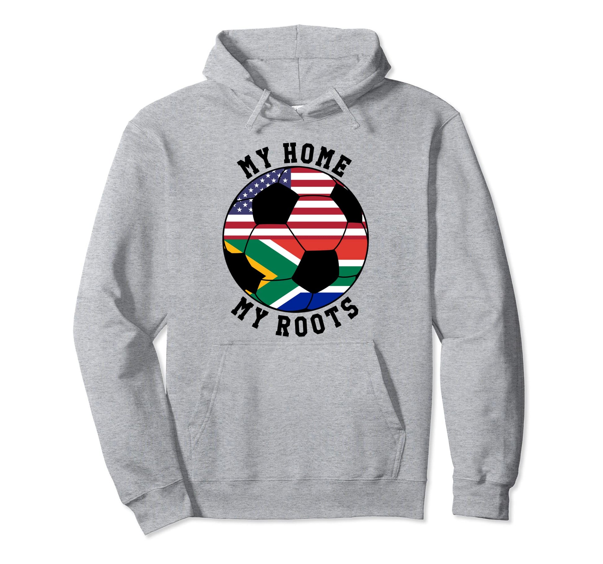 My Home My Roots South Africa Flag Hoodie - Streetwear Style for Adults - T-Shirt, Sweatshirt, Hoodie