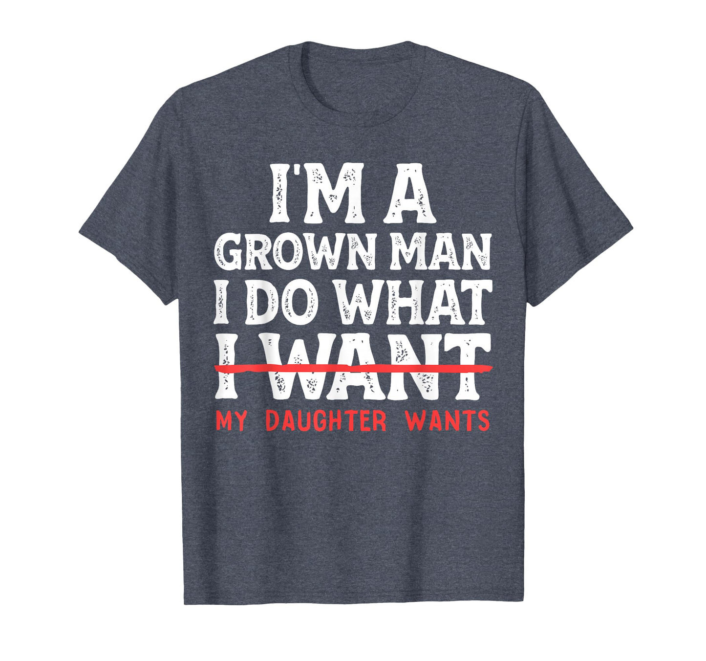 Funny Dad Father Im Grown I Do What My T-Shirt - Unique Graphic Men Women - T-Shirt, Sweatshirt, Hoodie
