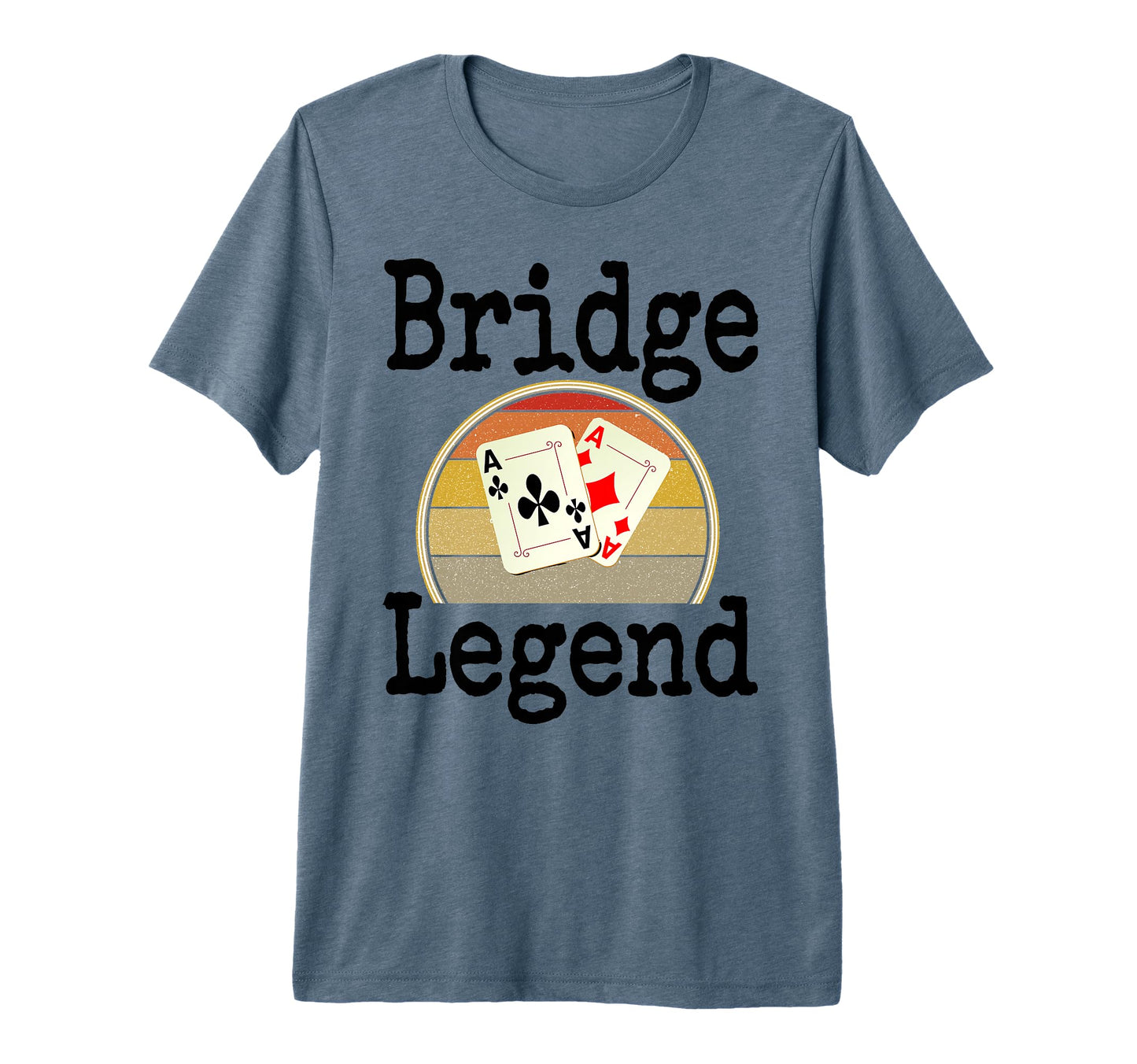 Funny Bridge Legend Card Game Winner T-Shirt - Fun Novelty Design Unisex - T-Shirt, Sweatshirt, Hoodie