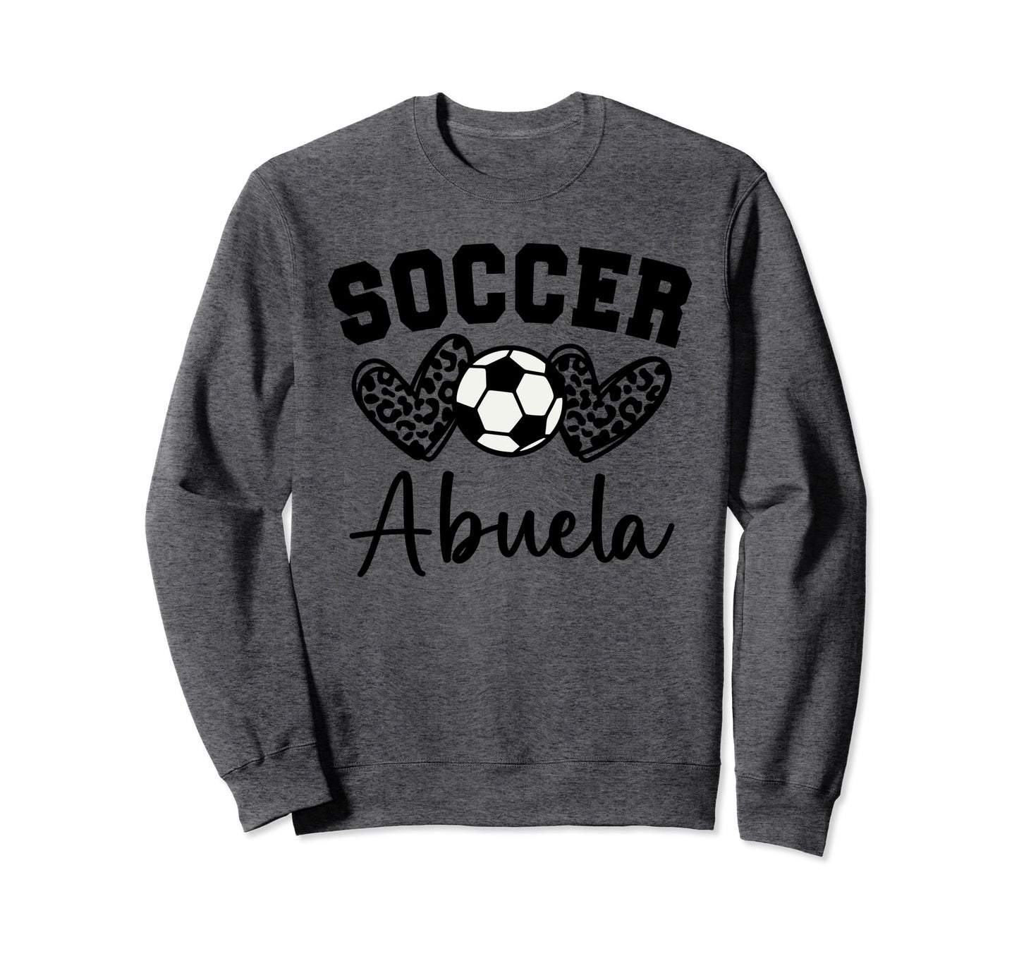Soccer Abuela Matching Family Soccer Sweatshirt - Aesthetic Graphic Unisex - T-Shirt, Sweatshirt, Hoodie