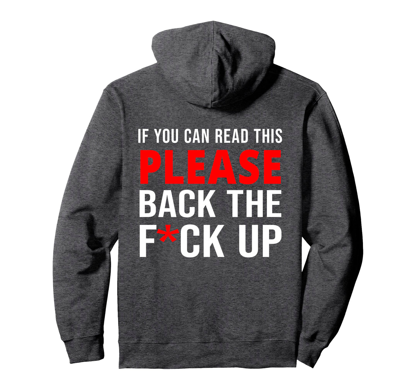 If You Can Read This Back F Up Back Hoodie - Unique Graphic Men Women - T-Shirt, Sweatshirt, Hoodie