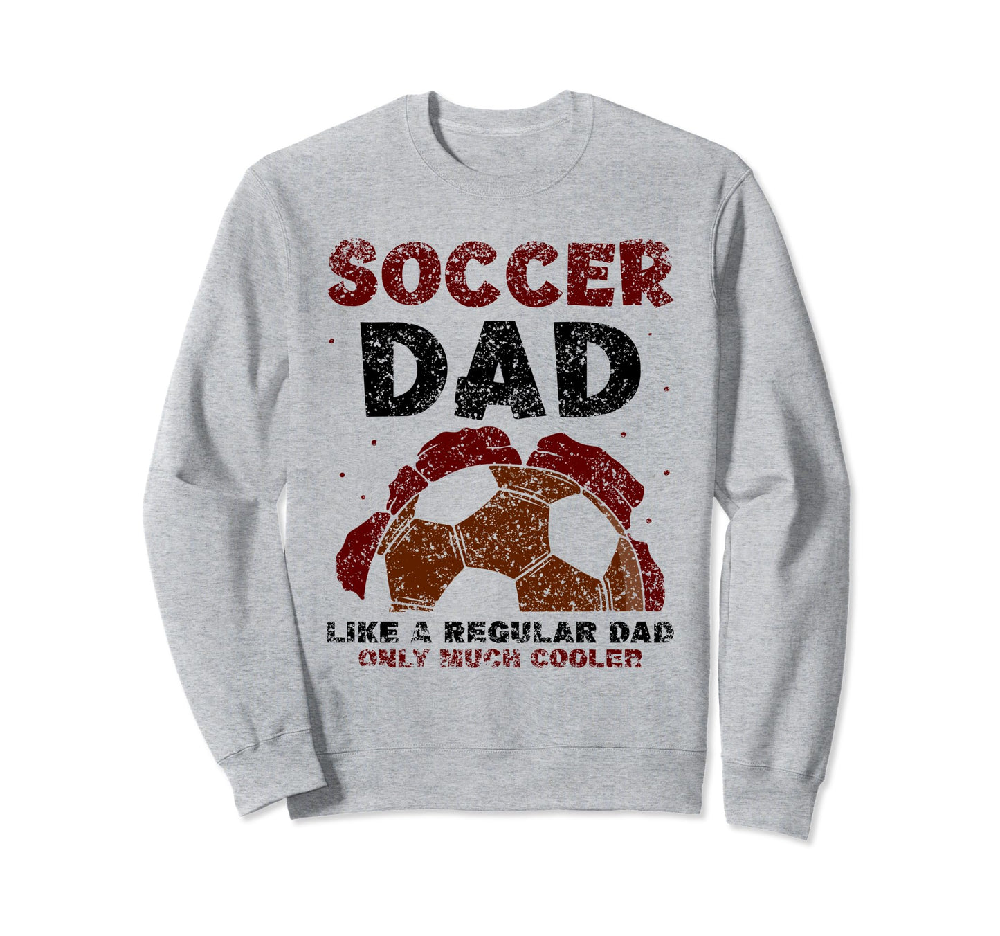 Soccer Dad Like Regular Dad Only Much Sweatshirt - Minimalist Print Unisex - T-Shirt, Sweatshirt, Hoodie