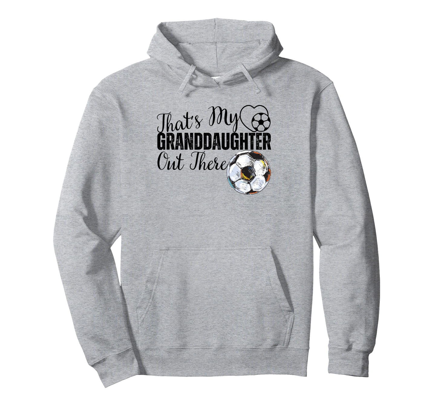 Thats My Granddaughter Out There Hoodie - Aesthetic Graphic for Adults - T-Shirt, Sweatshirt, Hoodie