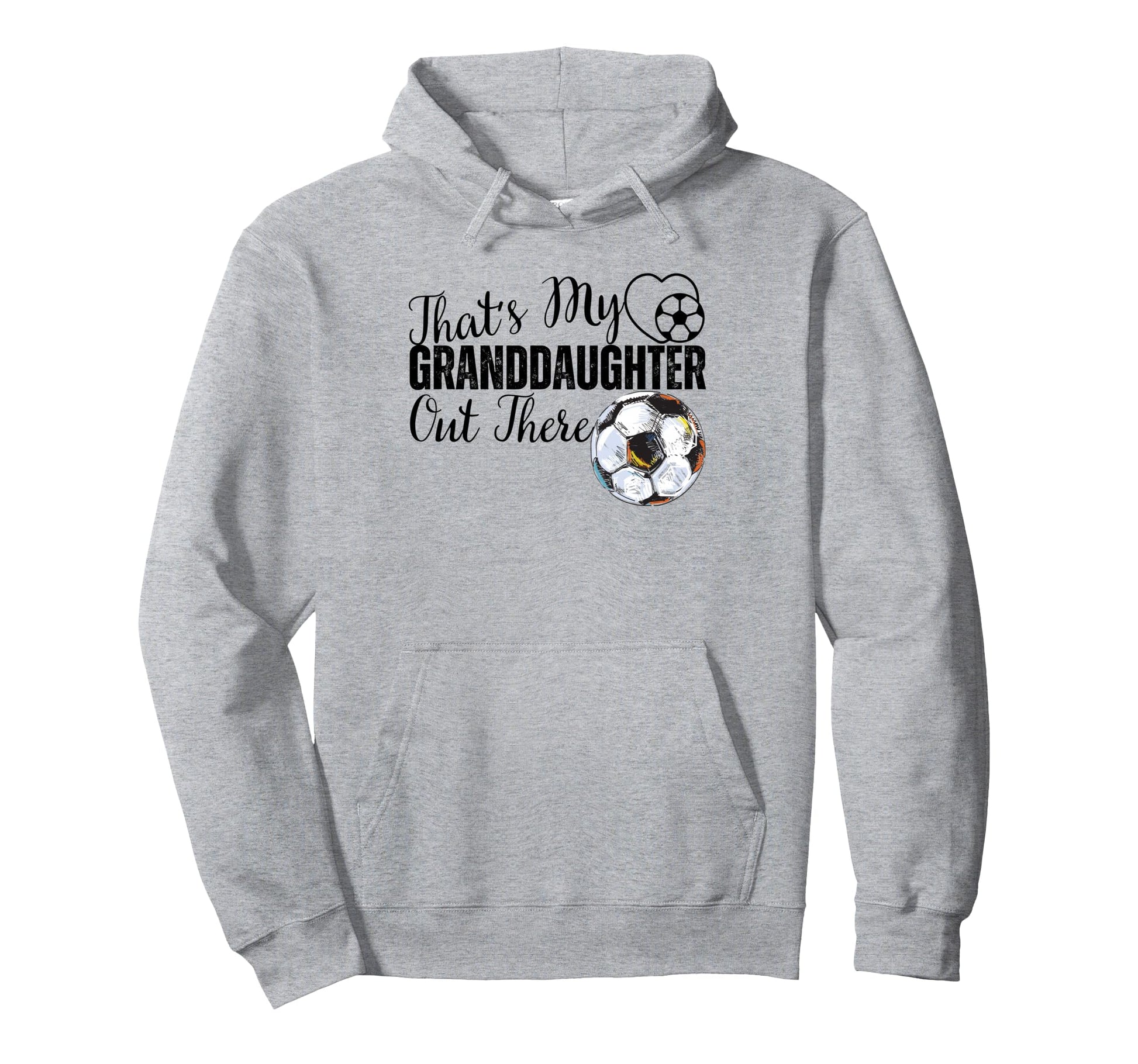 Thats My Granddaughter Out There Hoodie - Aesthetic Graphic for Adults - T-Shirt, Sweatshirt, Hoodie