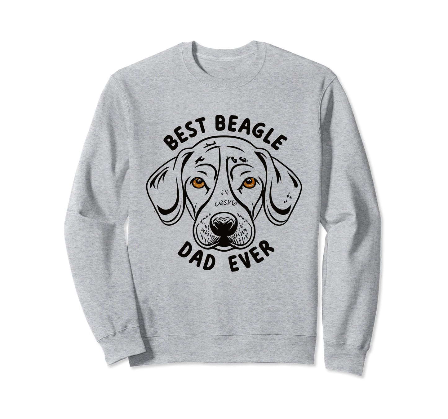 Best Beagle Dad Ever Funny Hound Dog Sweatshirt - Trendy Graphic Men Women - T-Shirt, Sweatshirt, Hoodie