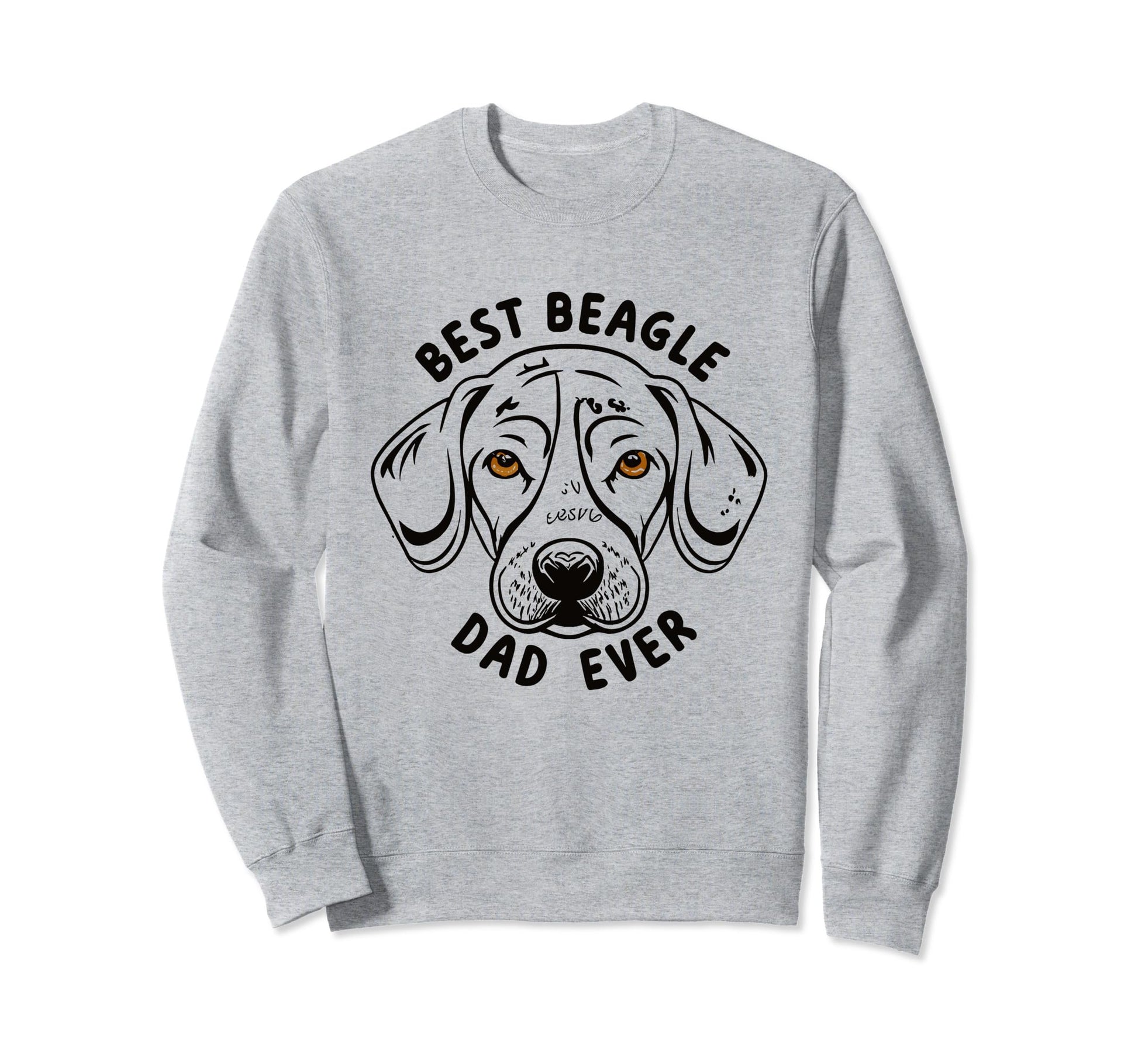 Best Beagle Dad Ever Funny Hound Dog Sweatshirt - Trendy Graphic Men Women - T-Shirt, Sweatshirt, Hoodie
