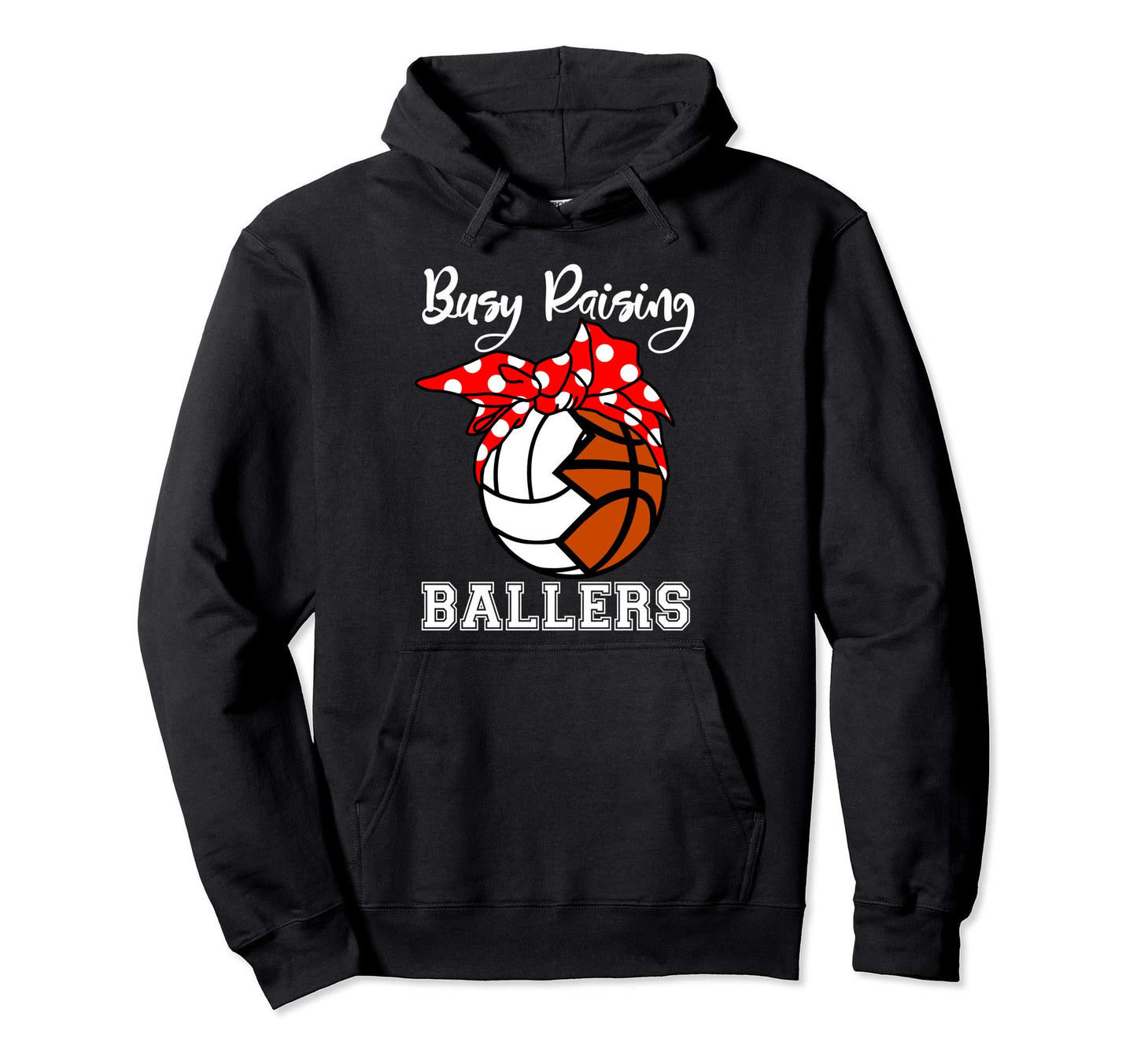 Busy Raising Ballers Funny Volleyball Hoodie - Trendy Graphic Men Women - T-Shirt, Sweatshirt, Hoodie