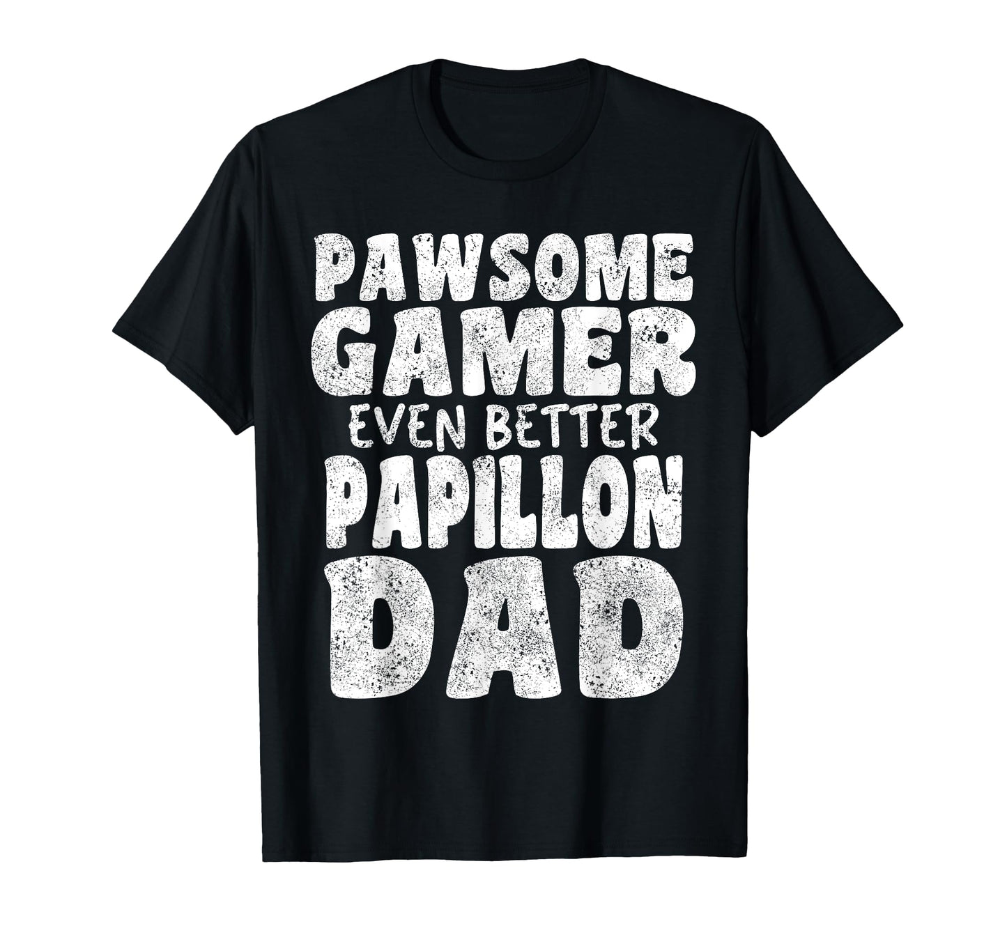 Pawsome Gamer Even Better Papillon T-Shirt - Aesthetic Graphic Men Women - T-Shirt, Sweatshirt, Hoodie
