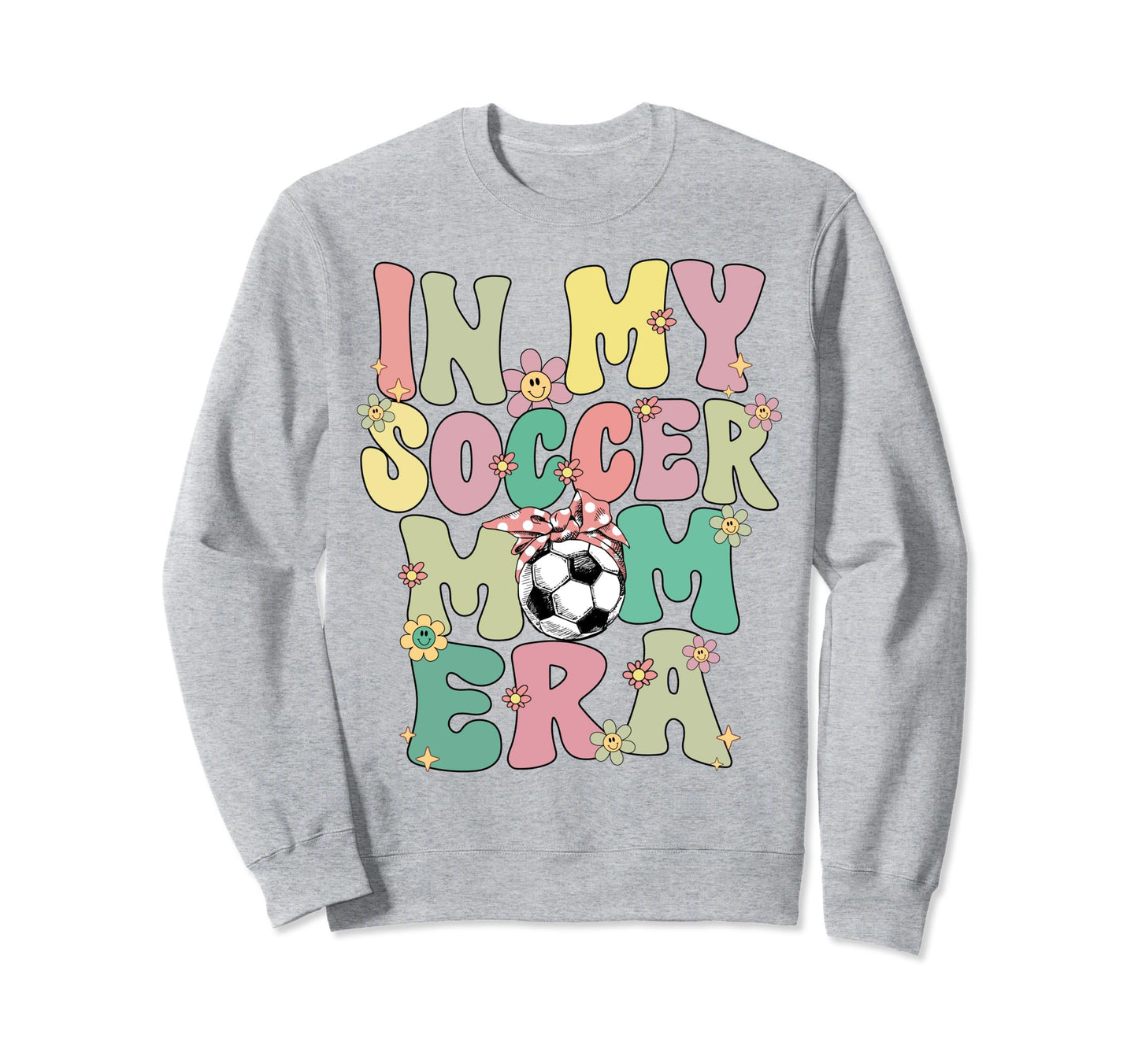 My Soccer Mom Era Groovy Soccer Mom Sweatshirt - Streetwear Style Unisex - T-Shirt, Sweatshirt, Hoodie