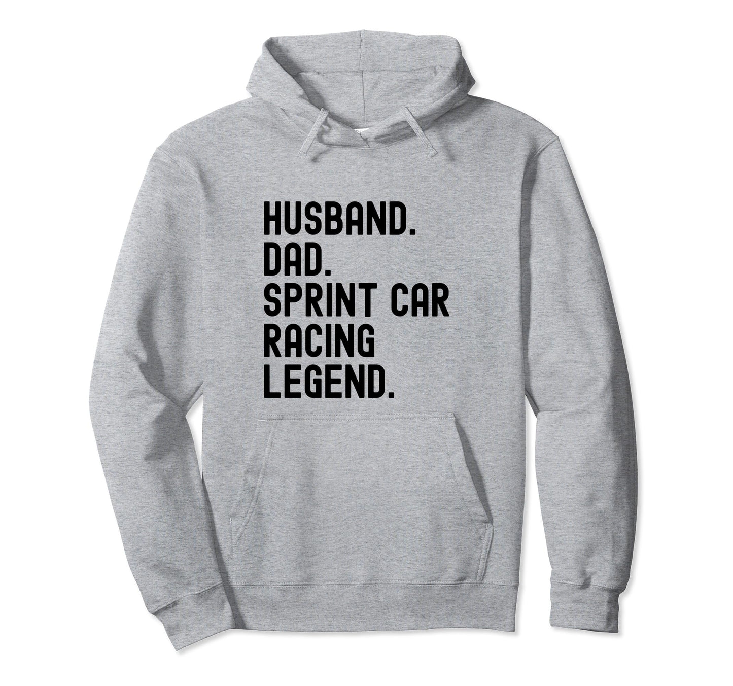 Husband Dad Sprint Car Racing Legend Hoodie - Custom Art Print Men Women - T-Shirt, Sweatshirt, Hoodie
