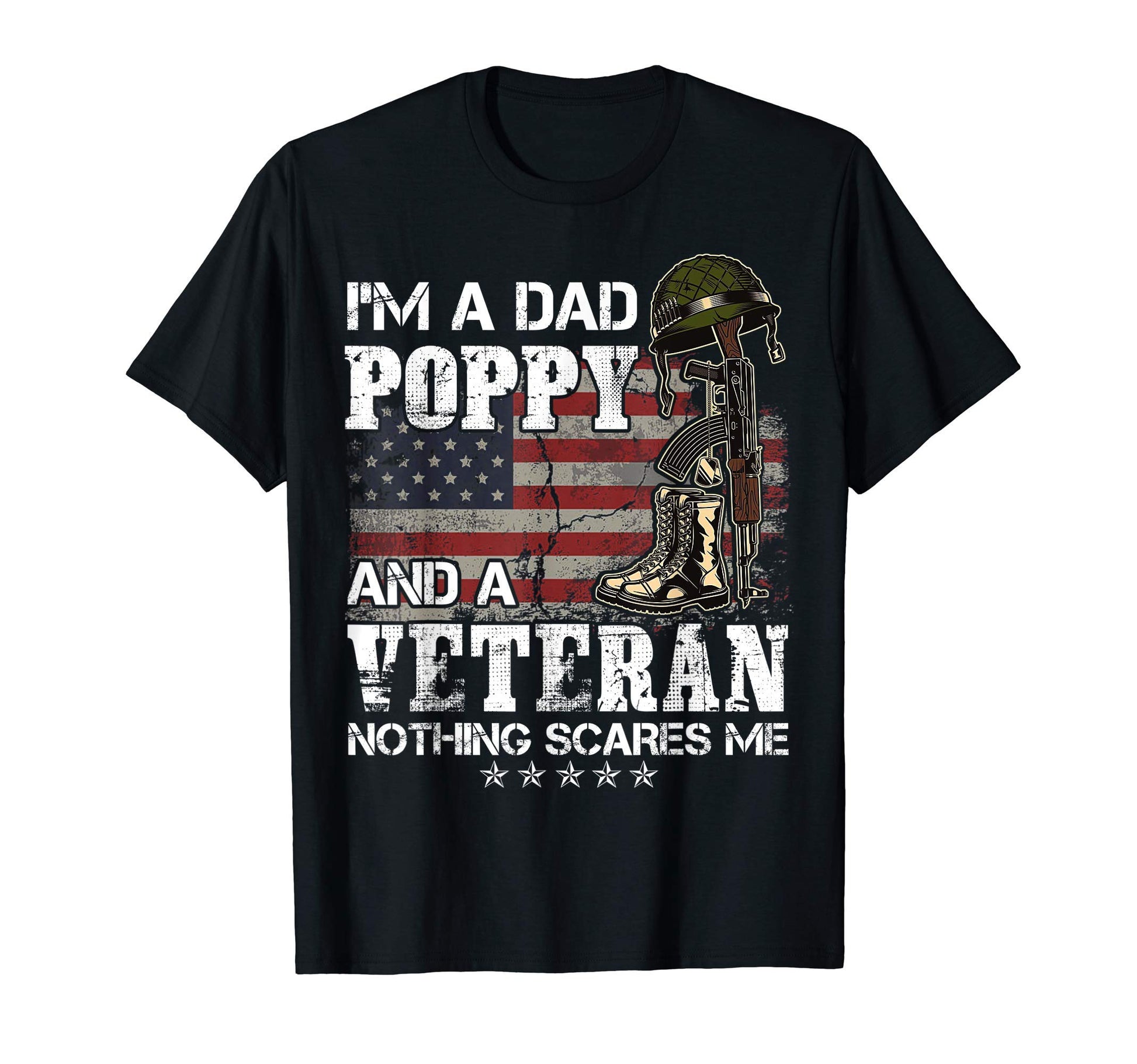 Im Dad Poppy And Veteran Nothing T-Shirt - Custom Art Print for Adults - T-Shirt, Sweatshirt, Hoodie