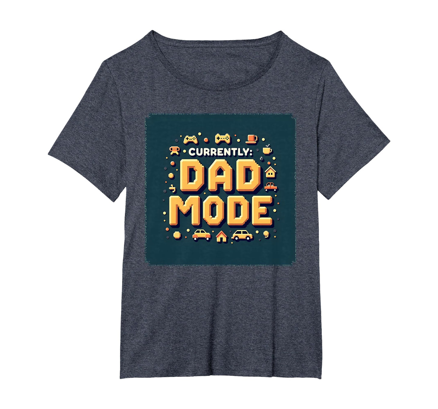 Currently Dad Mode My Dad Era T-Shirt - Streetwear Style for Adults - T-Shirt, Sweatshirt, Hoodie