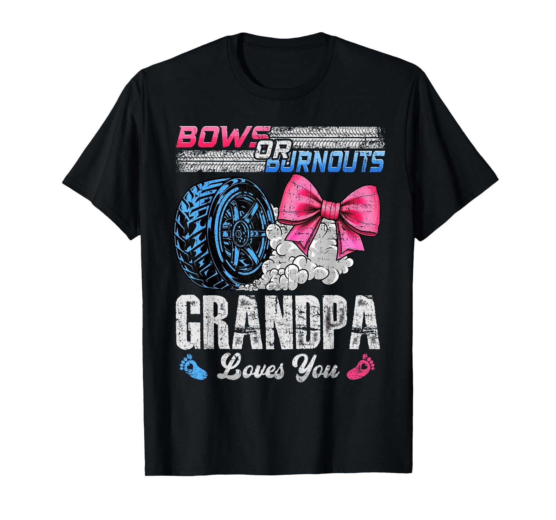 Burnouts Or Bows Your Grandpa Loves T-Shirt - Minimalist Print for Adults - T-Shirt, Sweatshirt, Hoodie