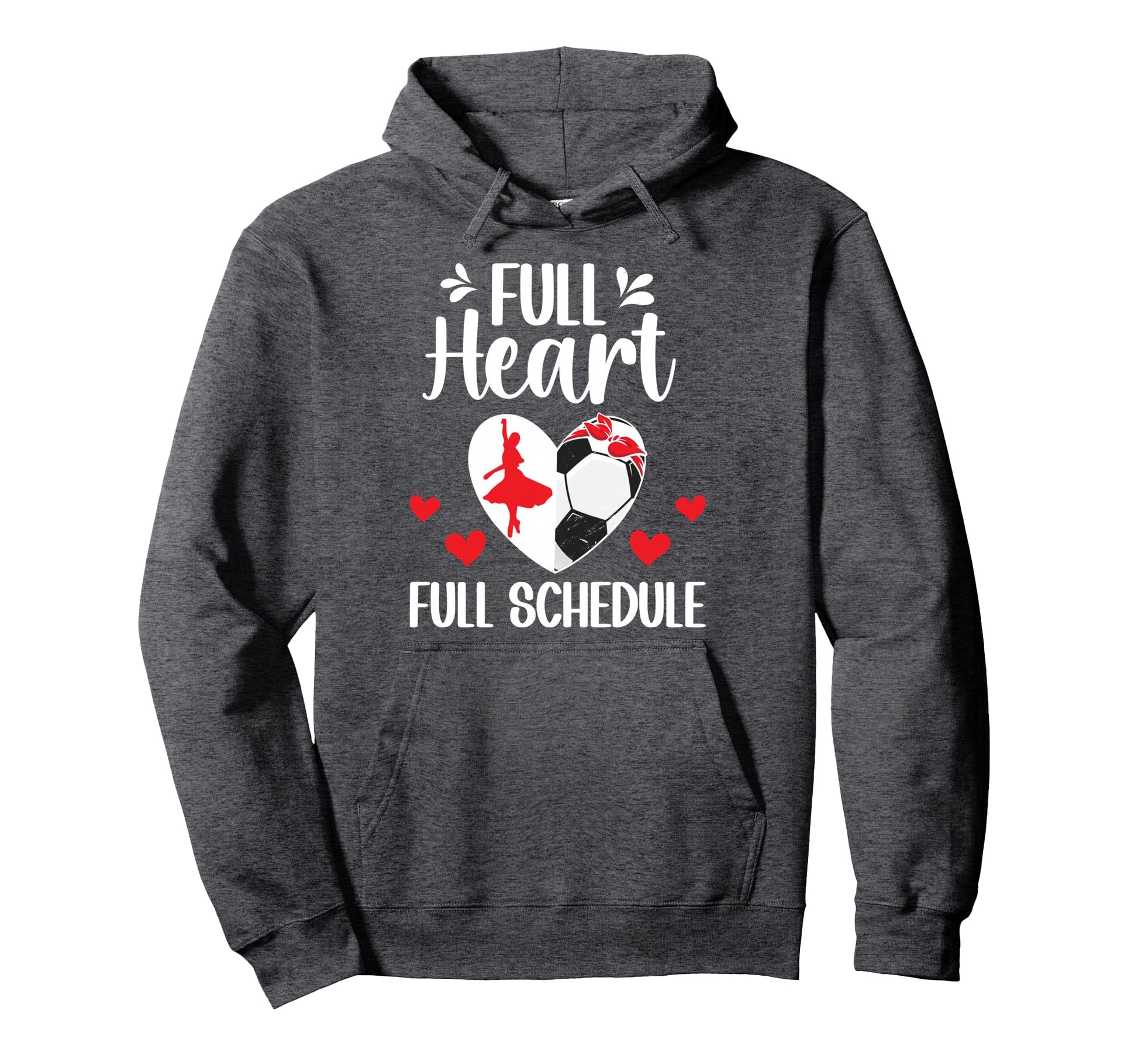Full Heart Dance And Soccer Mom Hoodie - Aesthetic Graphic for Adults - T-Shirt, Sweatshirt, Hoodie