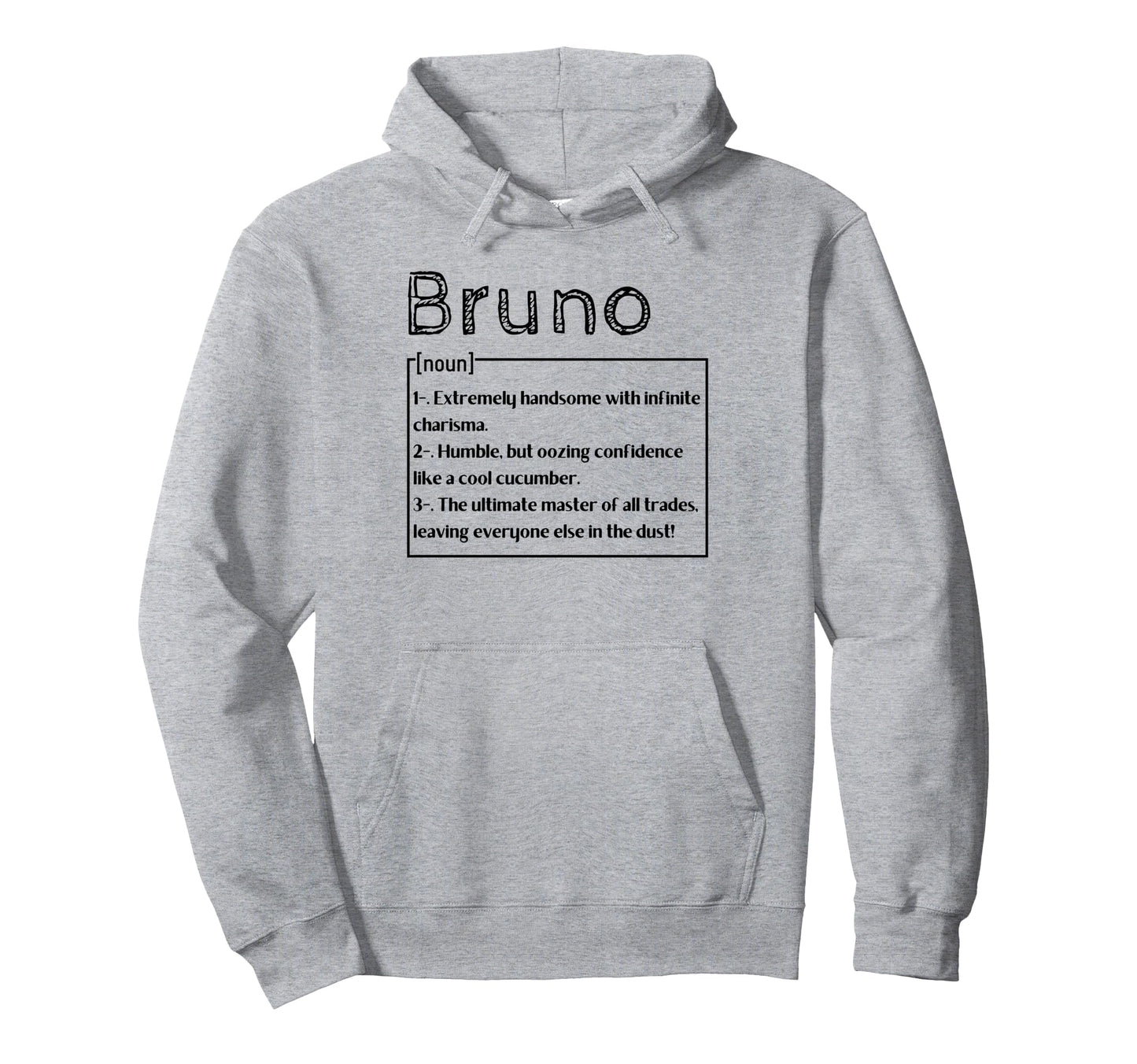Name Bruno Meaning Definition Hoodie - Streetwear Style Unisex - T-Shirt, Sweatshirt, Hoodie